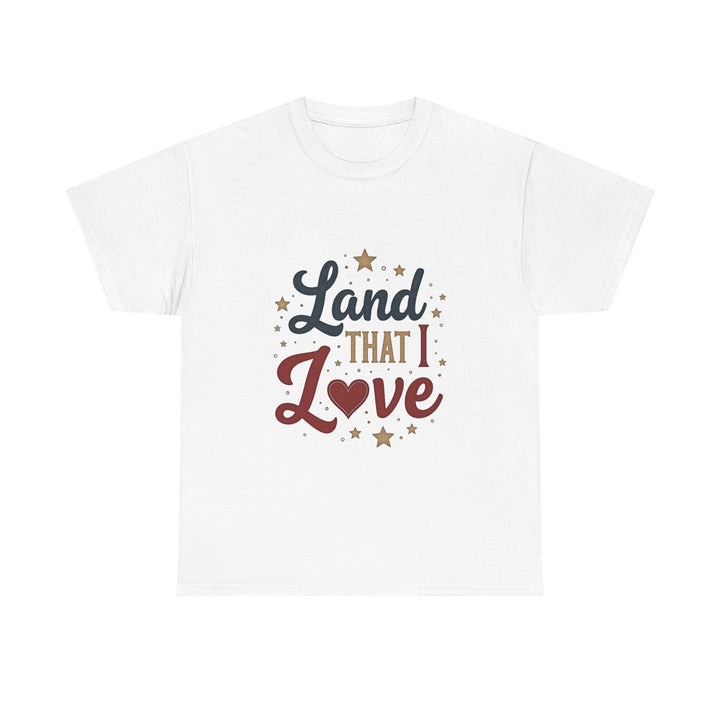 Patriotic "Land That I Love" T-Shirt