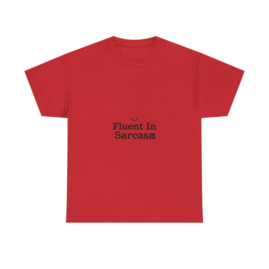 Fluent In Sarcasm Graphic T‑Shirt