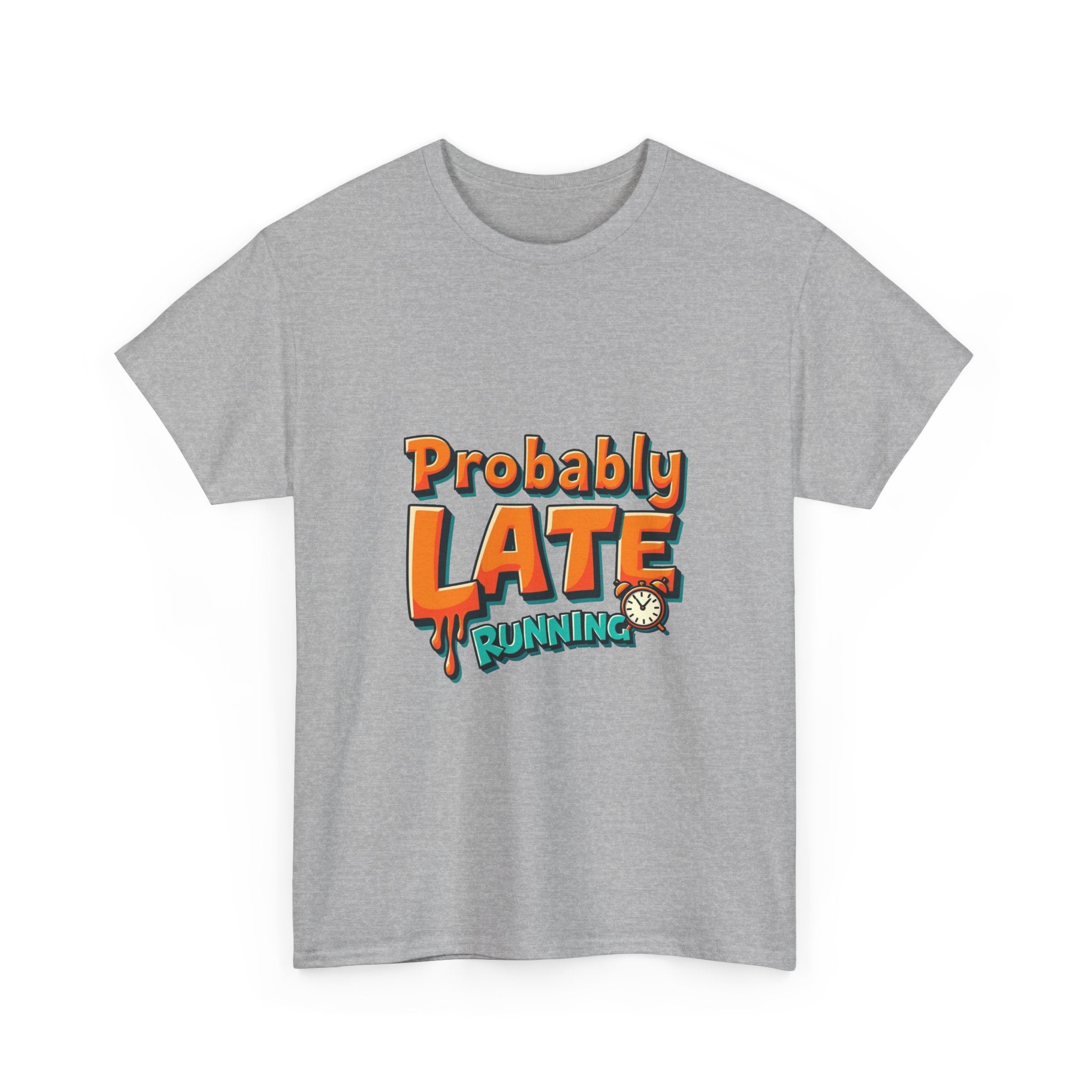 'Probably Late Running' T-Shirt