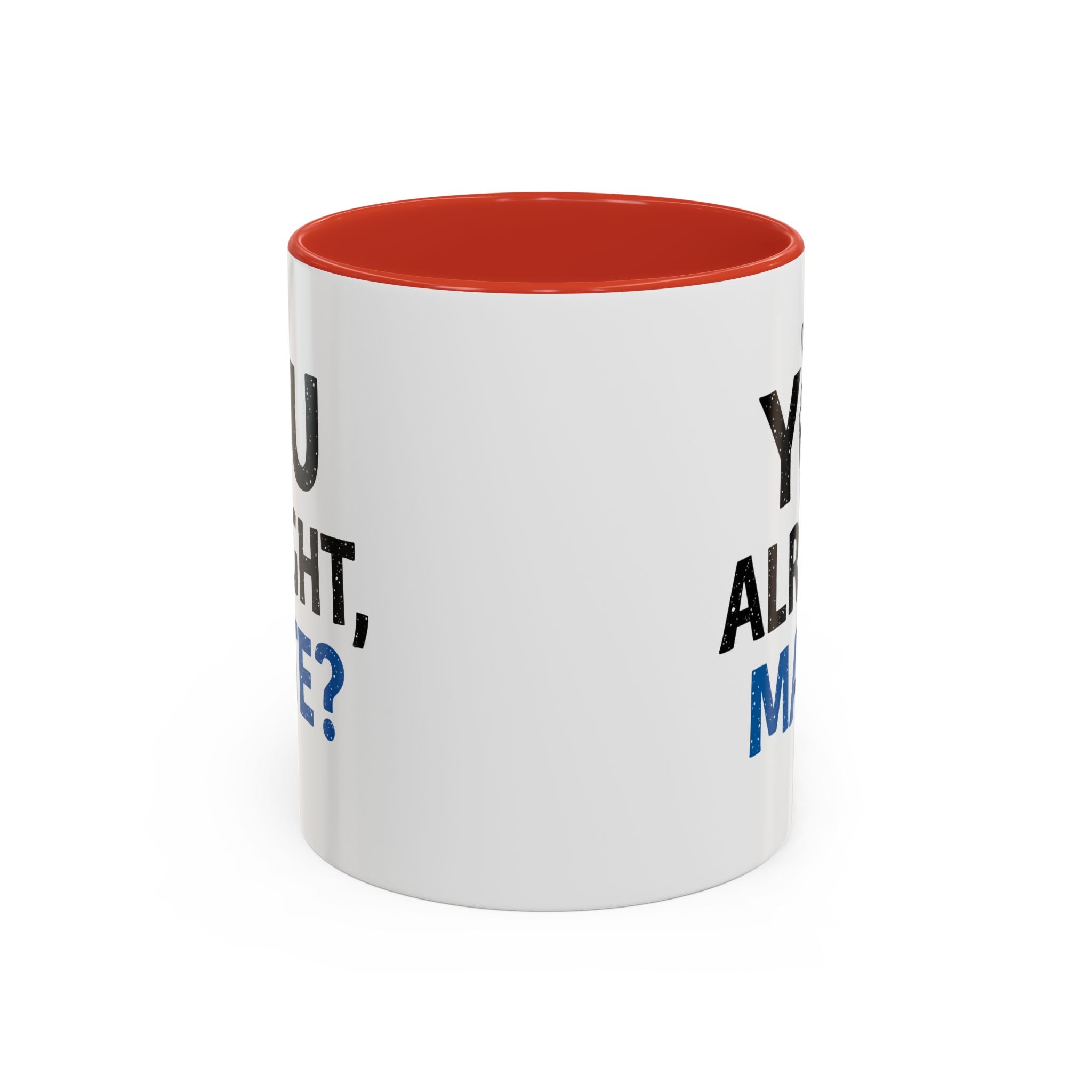You Alright Mate? Accent Coffee Mug, 11oz & 15oz