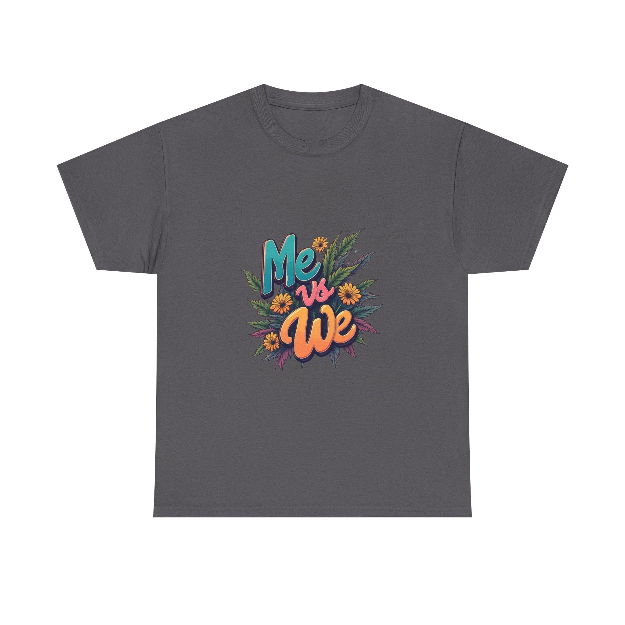 Me vs We Floral Graphic Unity Statement T-Shirt