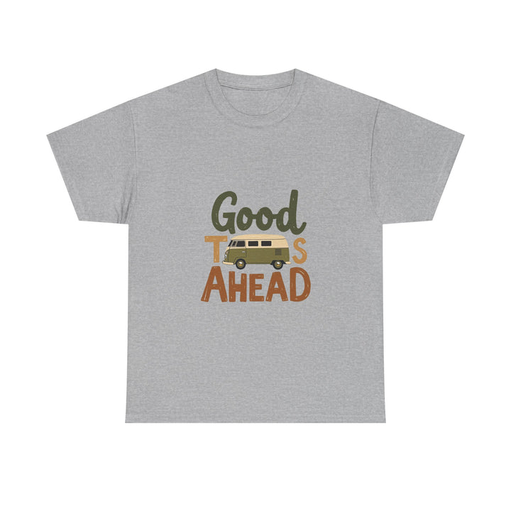 'Good Times Ahead' T-Shirt