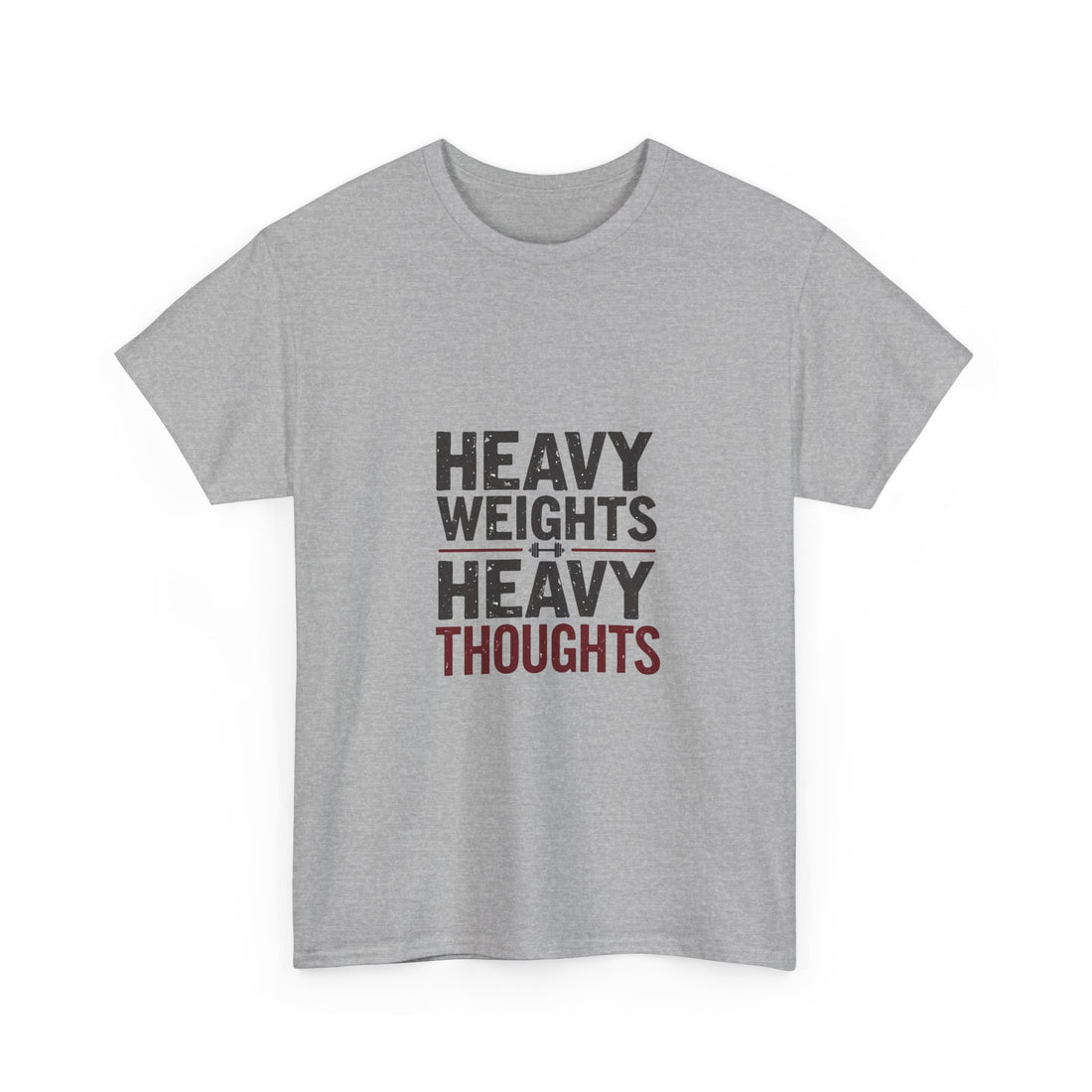 'Heavy Weights Heavy Thoughts' Workout Motivation Gym T-Shirt