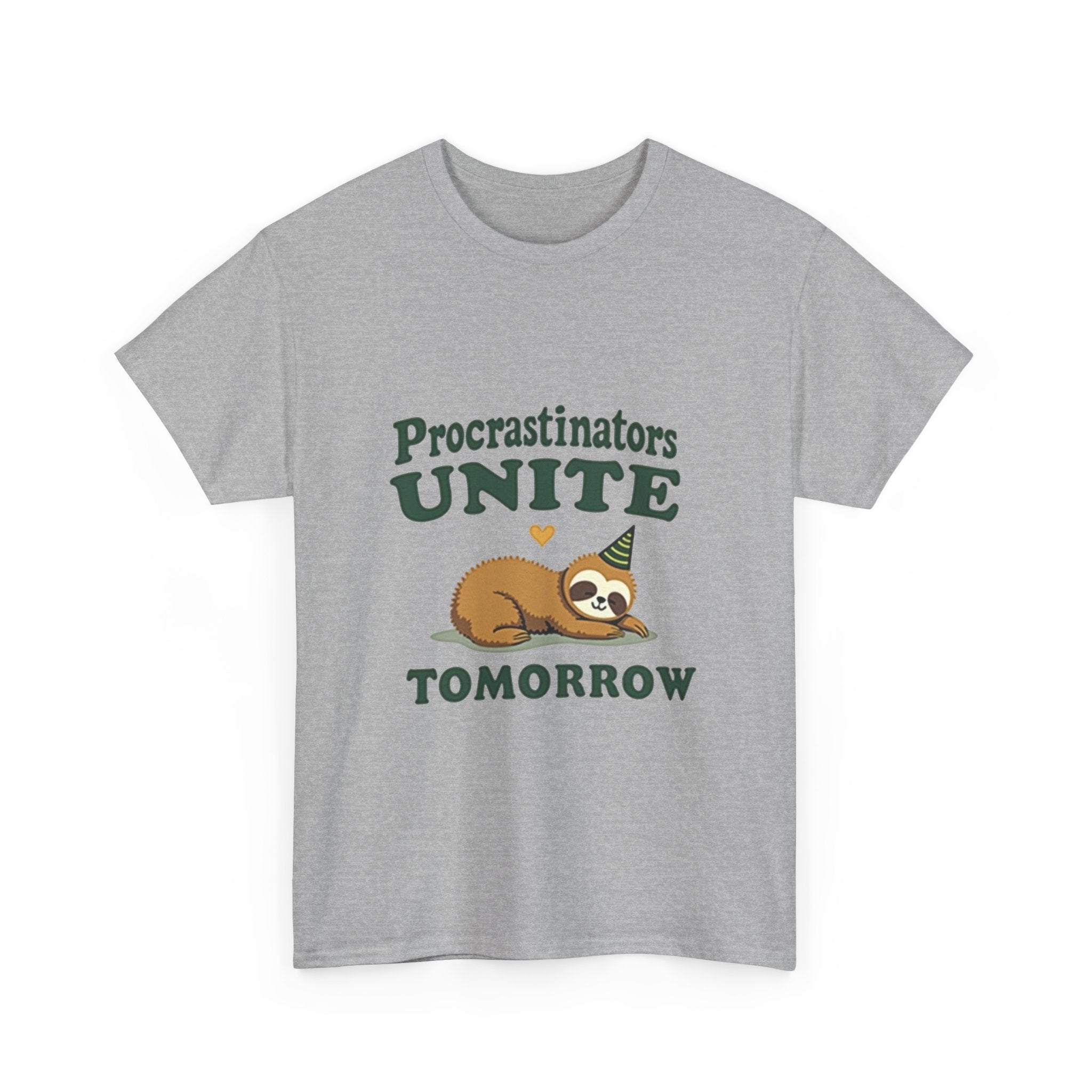 Procrastinators Unite Tomorrow T-Shirt