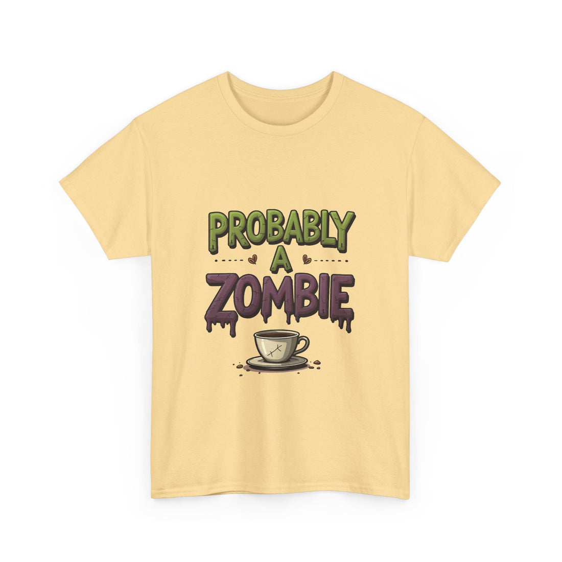 'Probably A Zombie' Funny Coffee Lover Halloween T-shirt