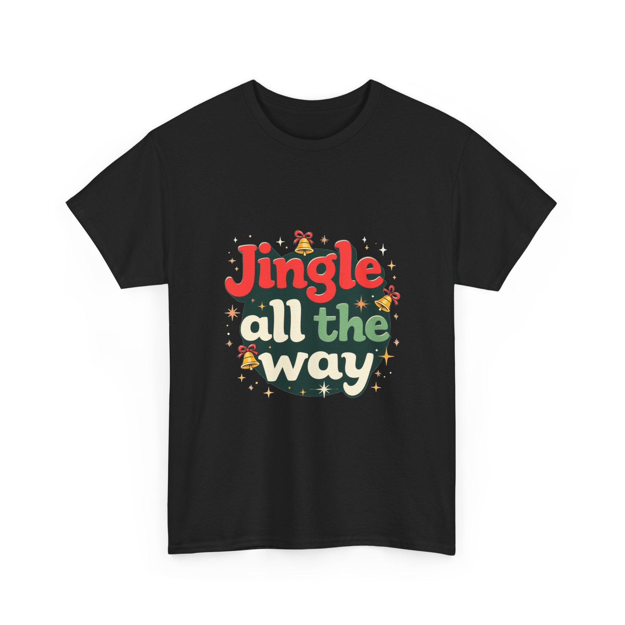 'Jingle All The Way Christmas' T-Shirt