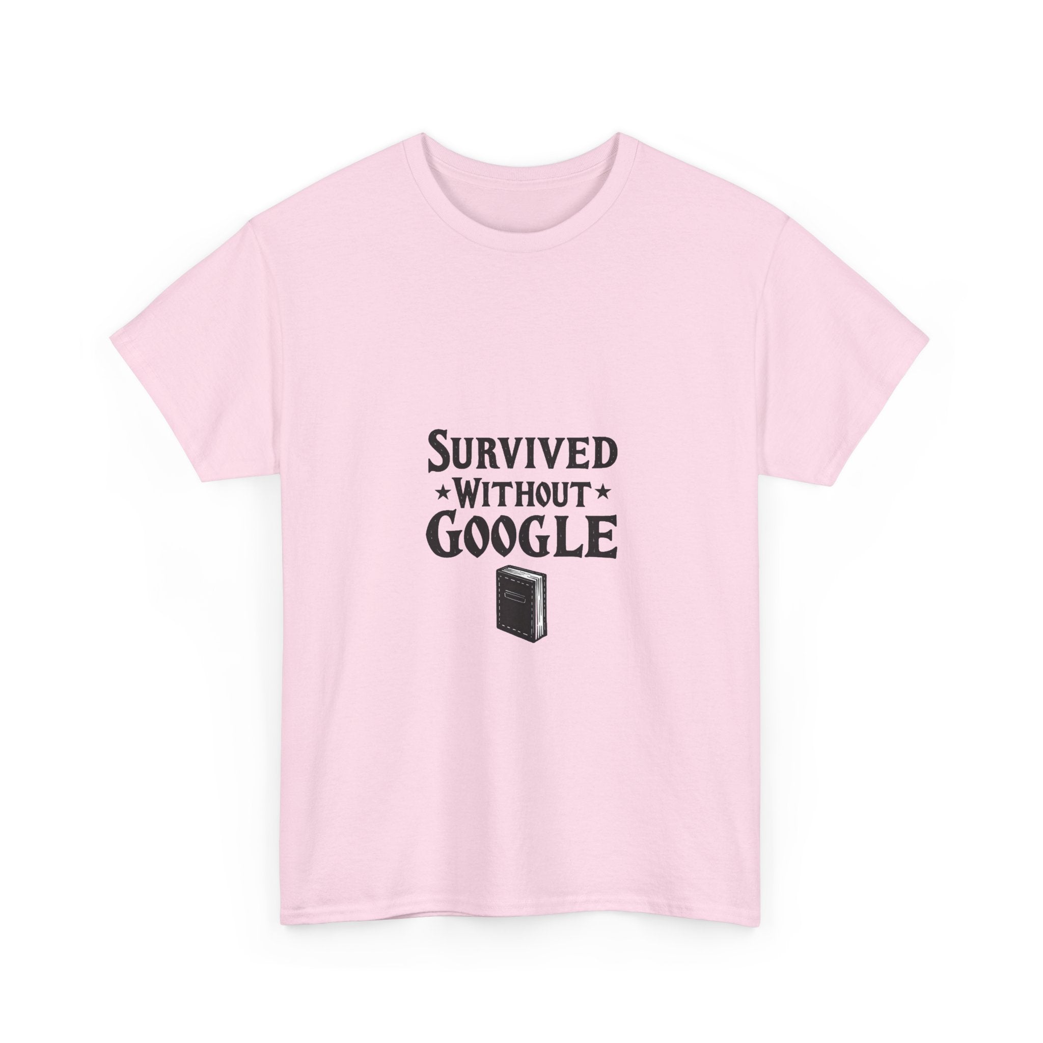 'Survived Without Google' T‑Shirt