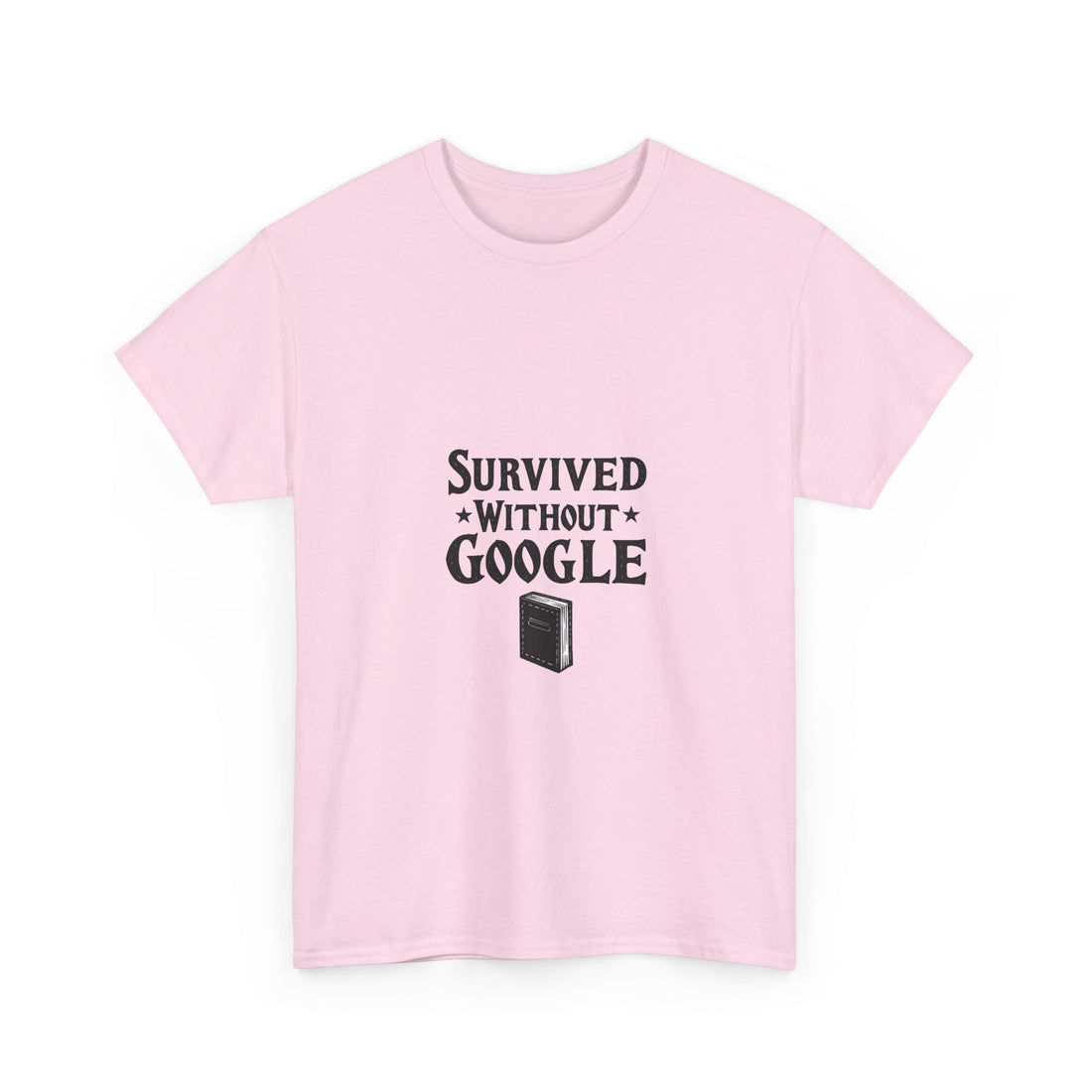 'Survived Without Google' T‑Shirt