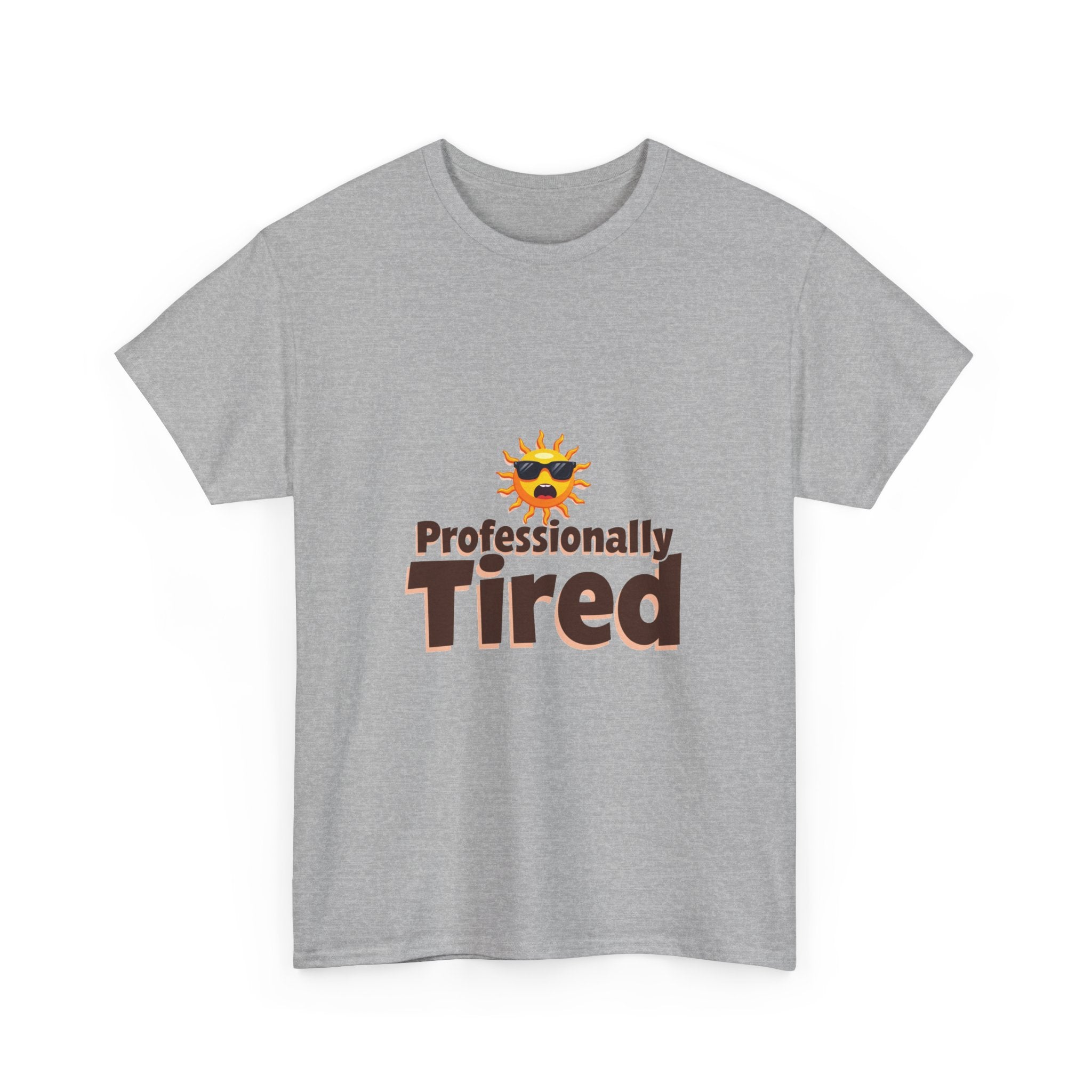 'Professionally Tired' Funny Sun Graphic T-Shirt