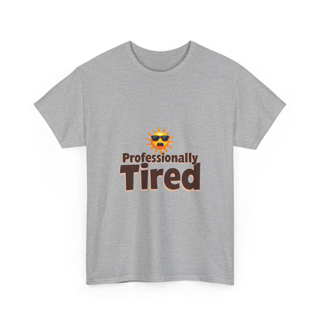 'Professionally Tired' Funny Sun Graphic T-Shirt