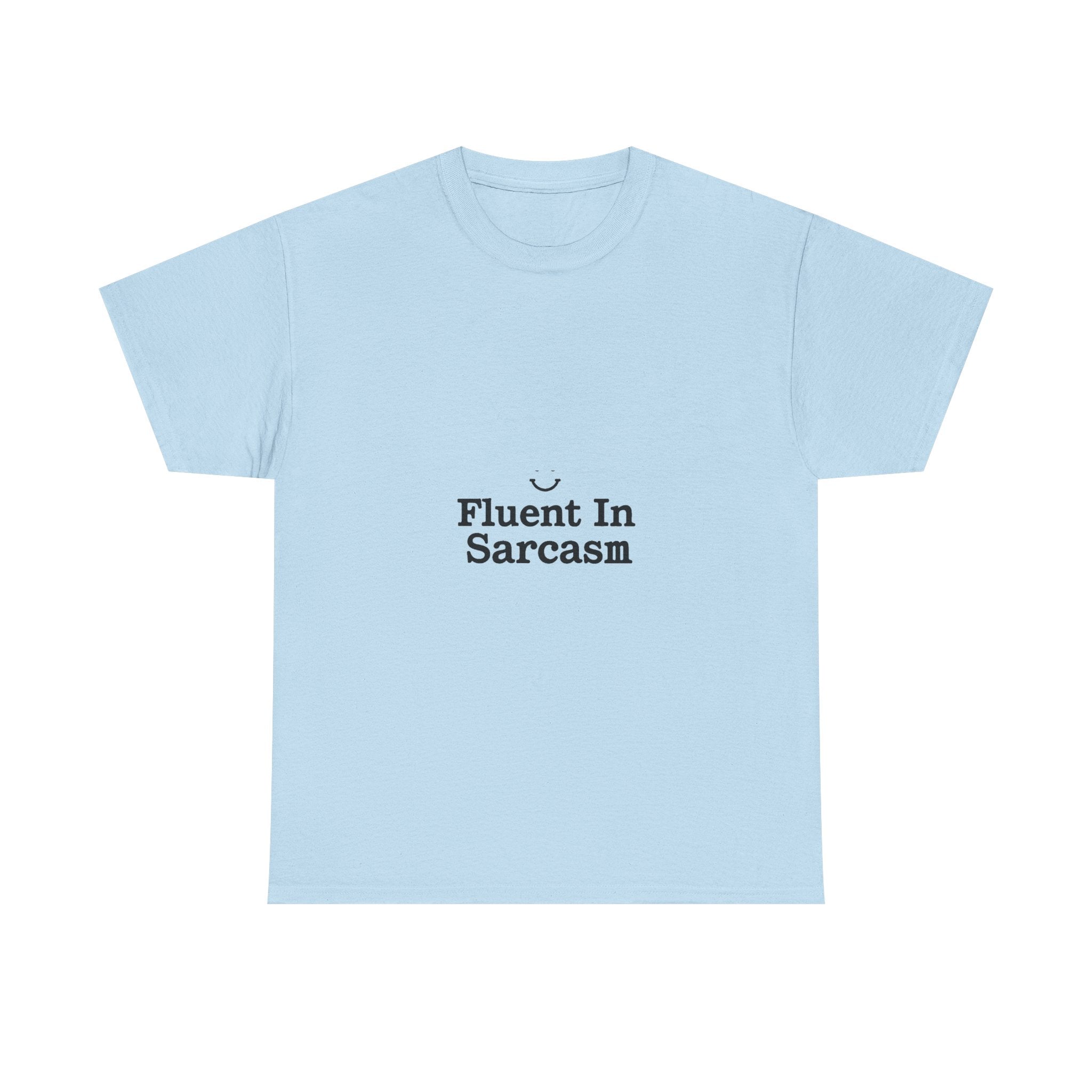 Fluent In Sarcasm Graphic T‑Shirt
