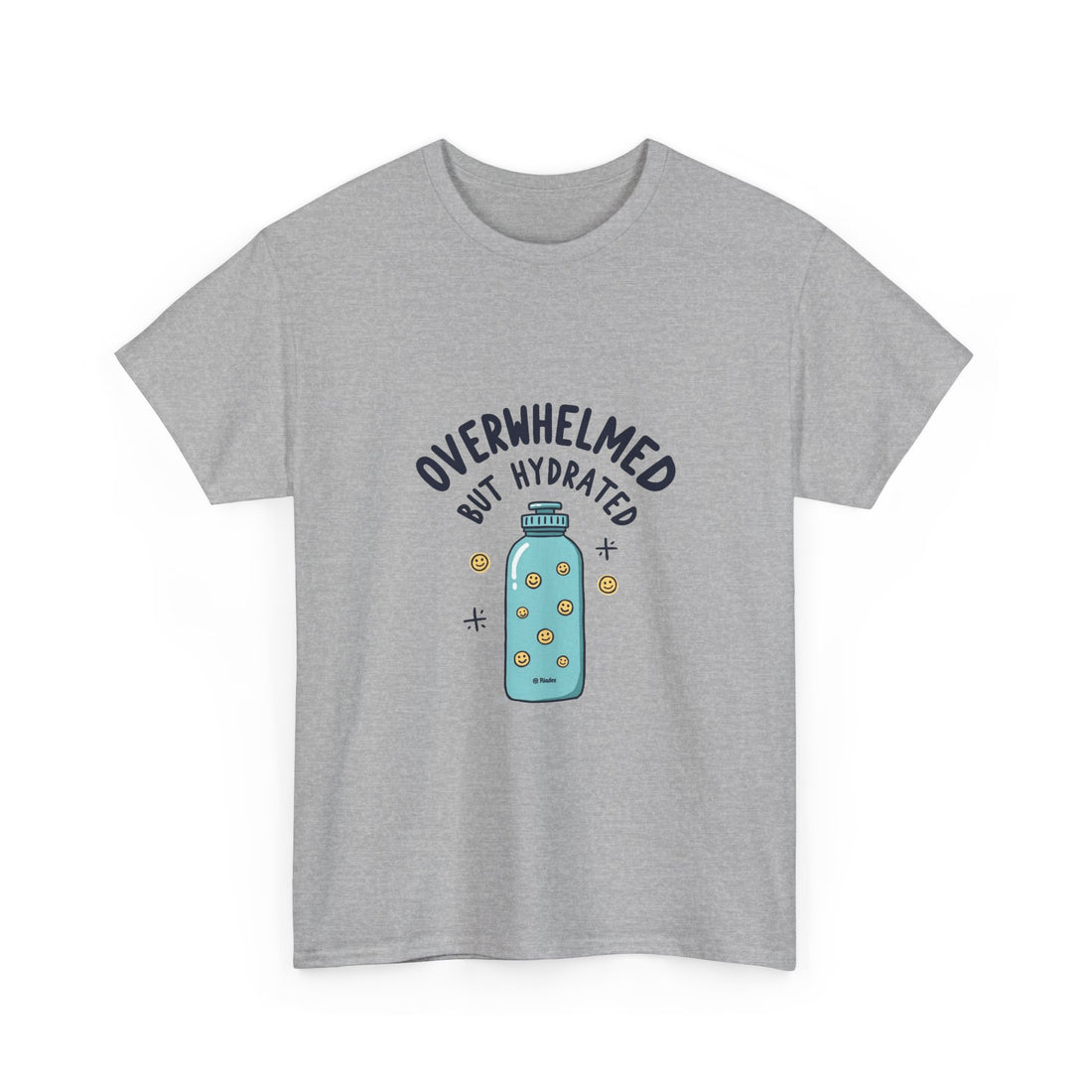 "Overwhelmed But Hydrated" Cute Water Bottle Graphic T-Shirt