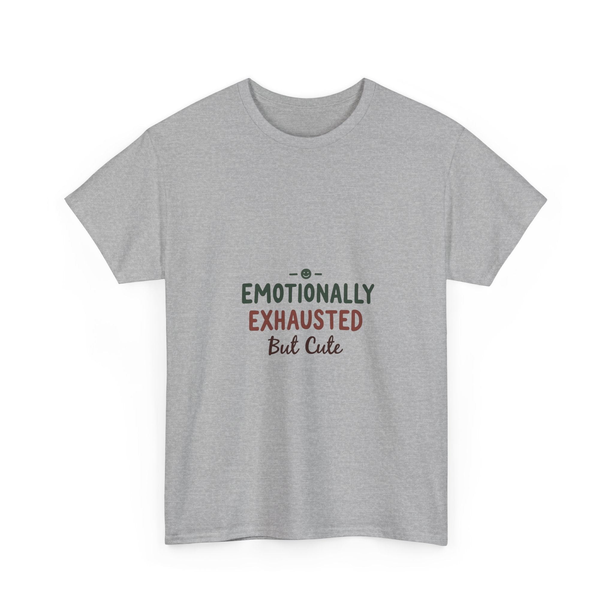 'Emotionally Exhausted But Cute' T-Shirt