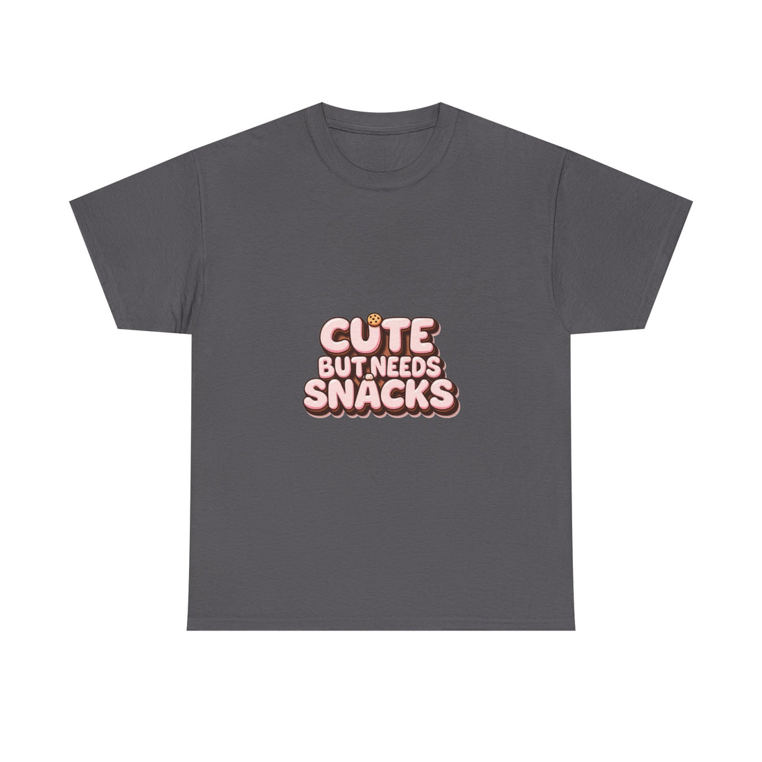 "Cute But Needs Snacks" Graphic T-Shirt