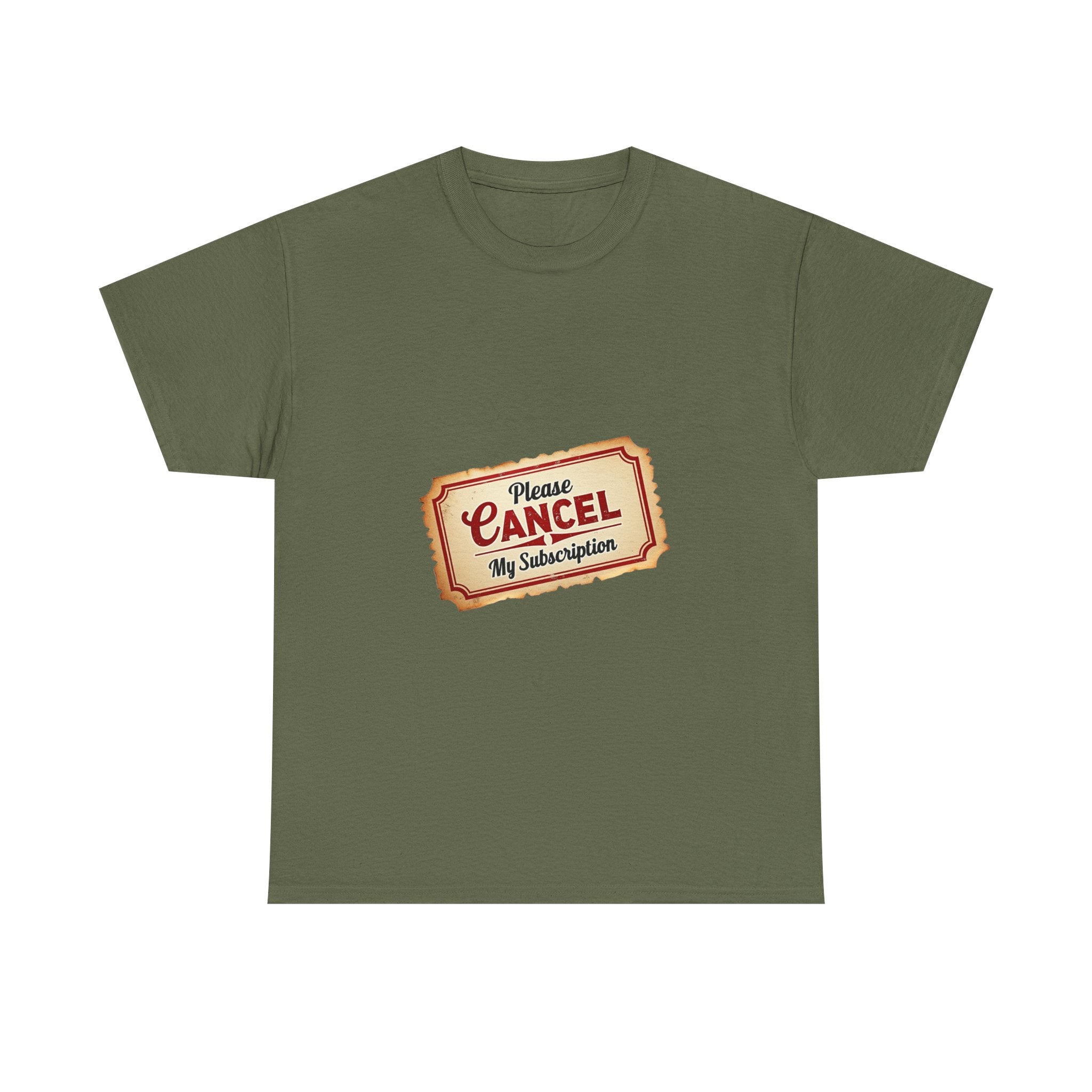 'Please Cancel My Subscription' T‑Shirt