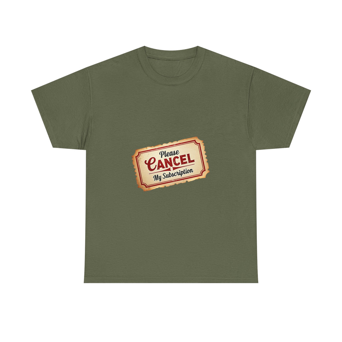 'Please Cancel My Subscription' T‑Shirt