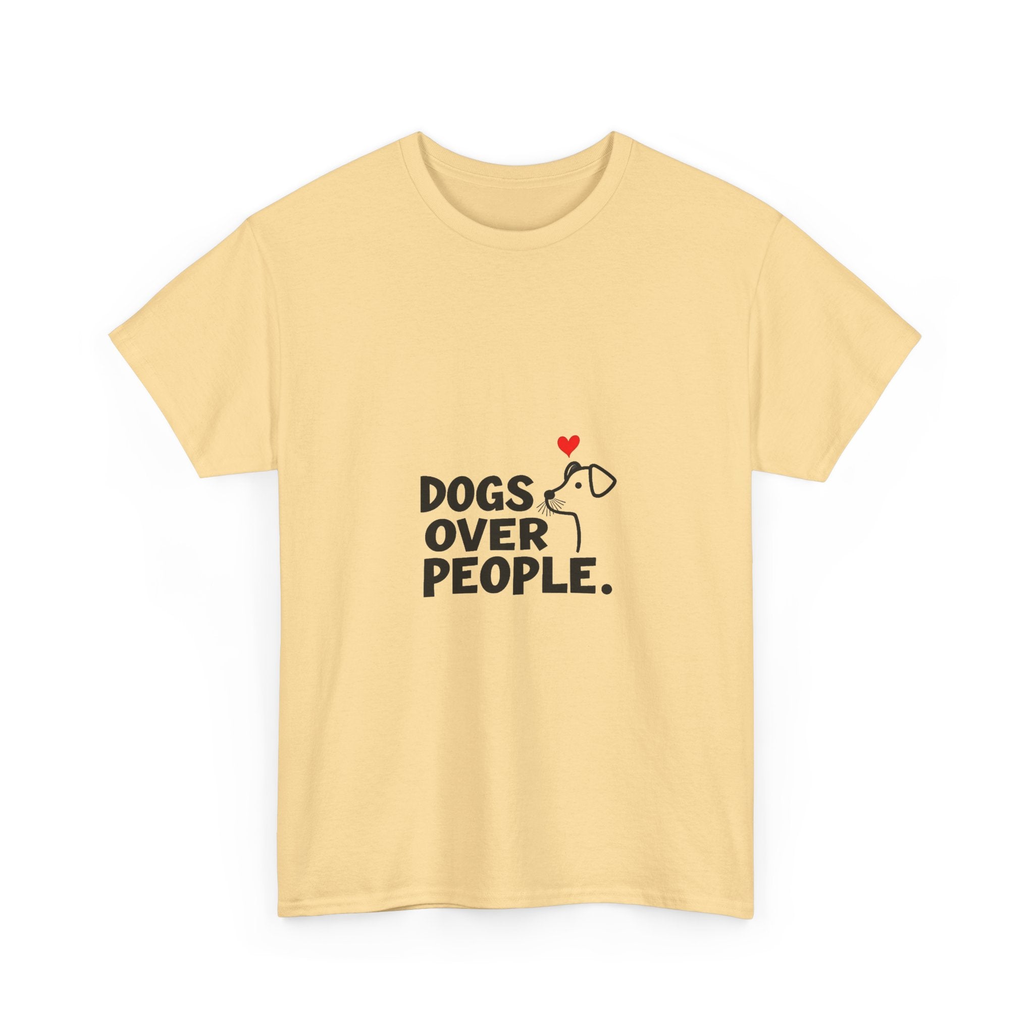 'Dogs Over People' Cute Dog Lover T-Shirt with Heart