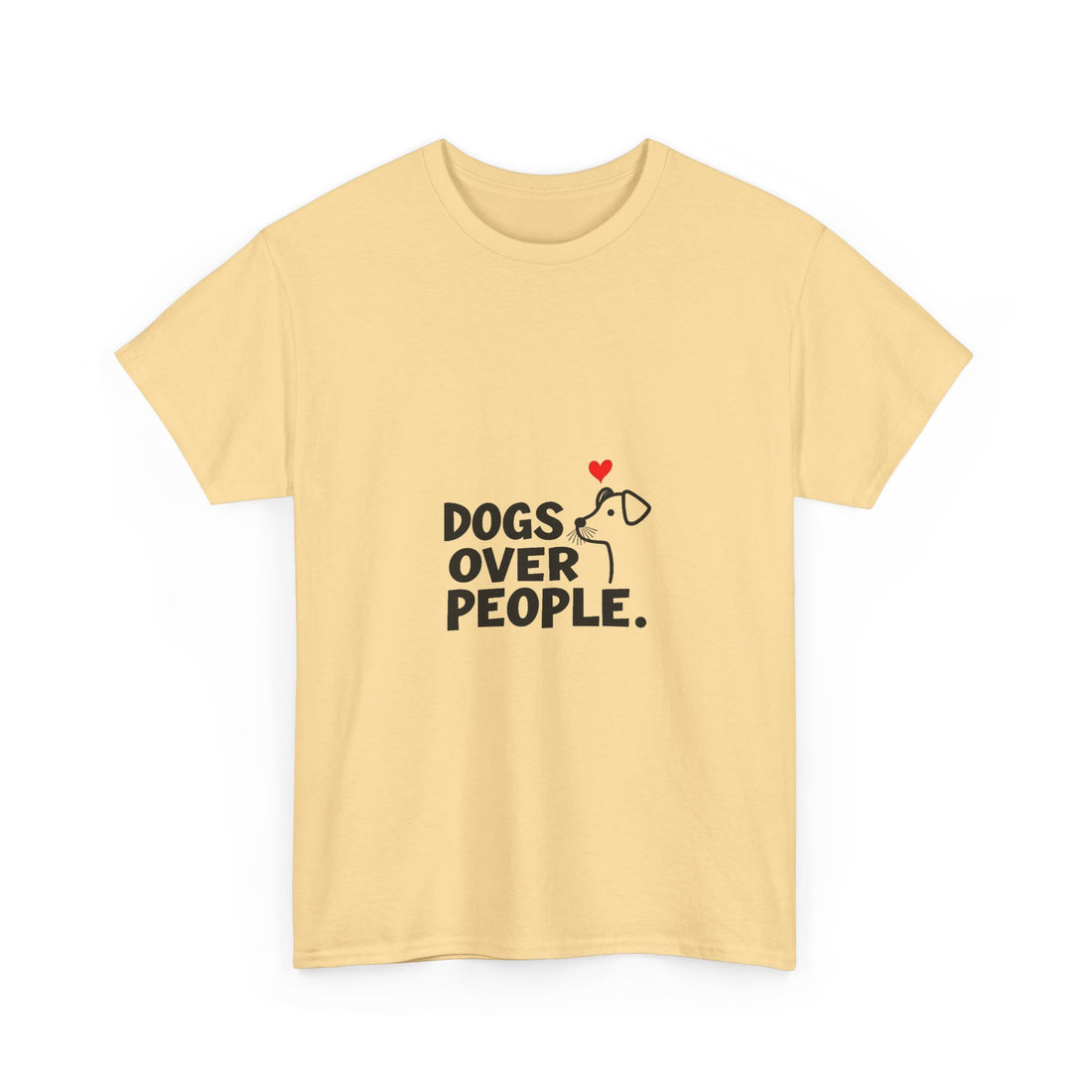 'Dogs Over People' Cute Dog Lover T-Shirt with Heart