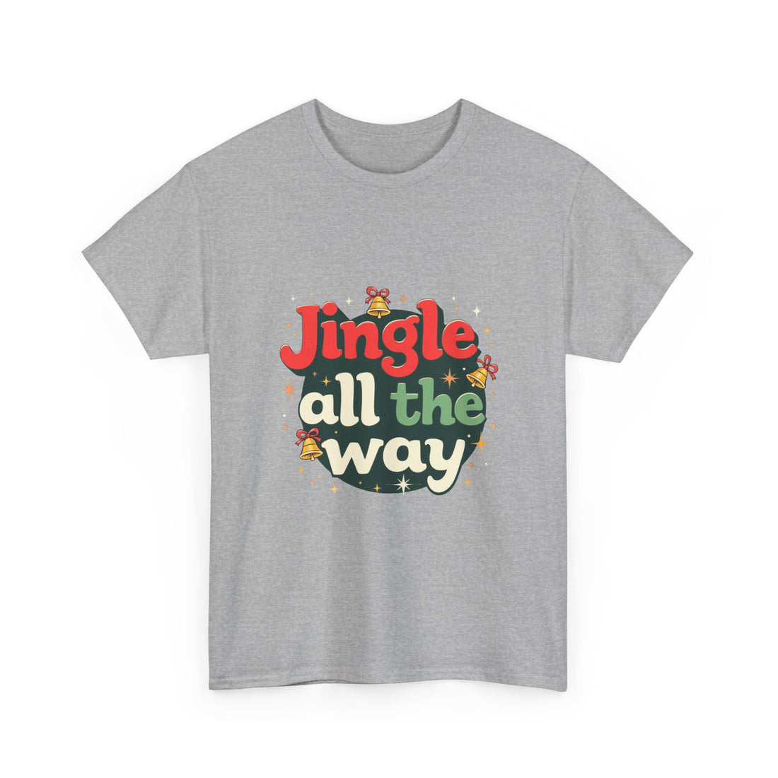 'Jingle All The Way Christmas' T-Shirt