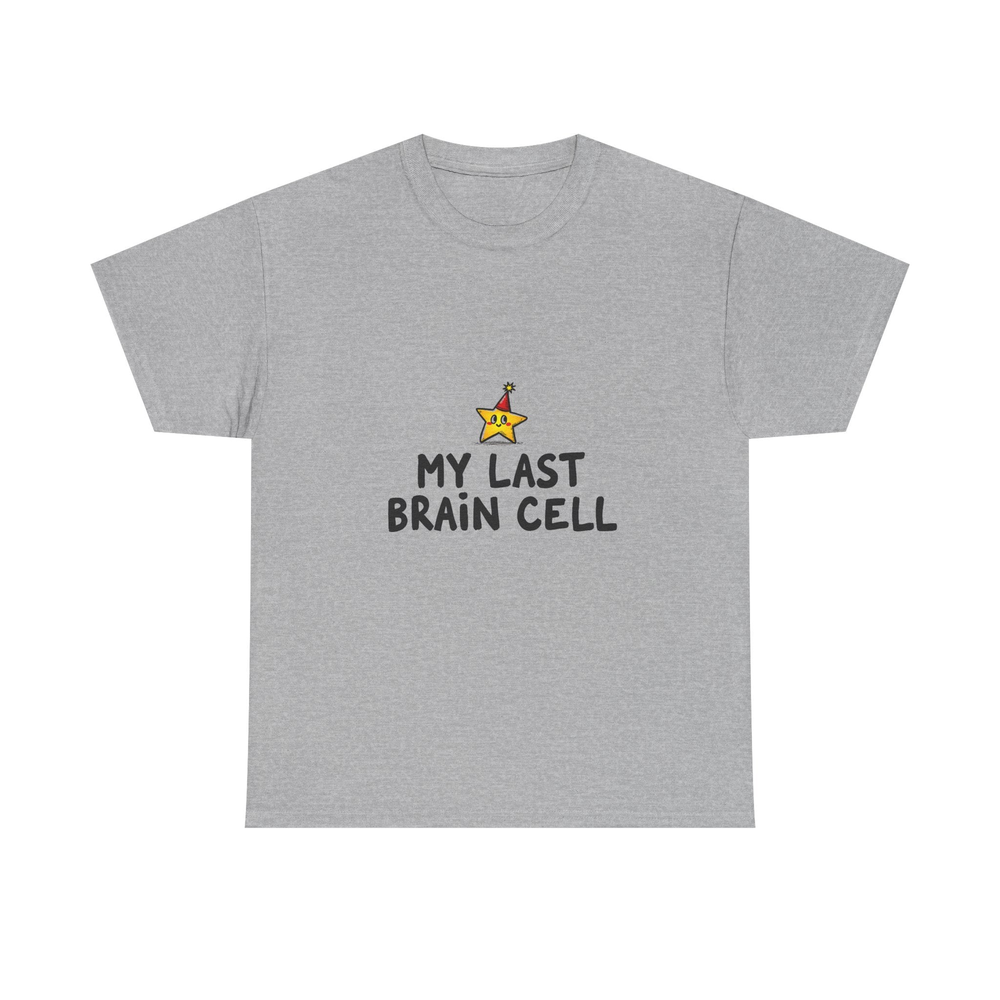'My Last Brain Cell' Funny Graphic T-Shirt
