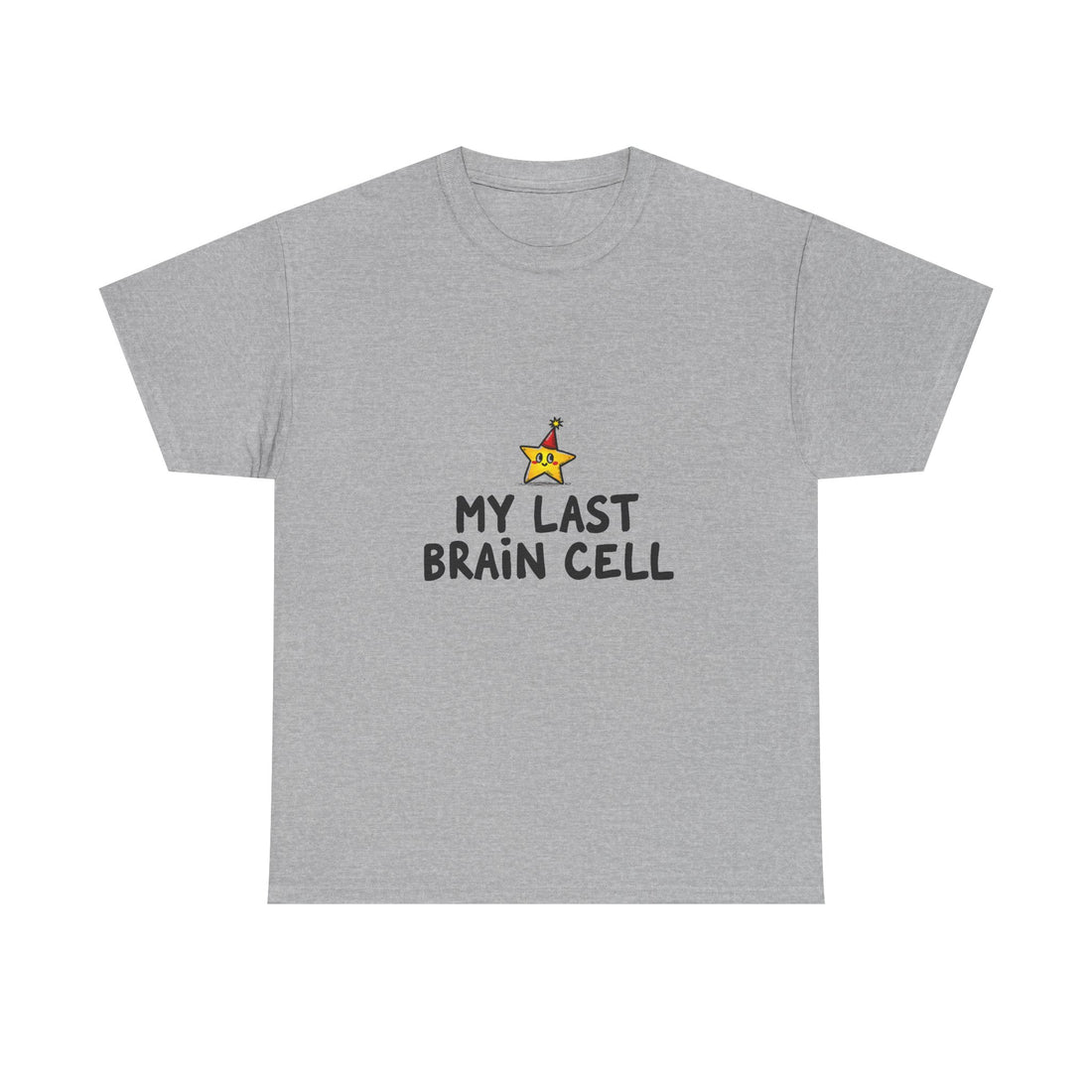 'My Last Brain Cell' Funny Graphic T-Shirt