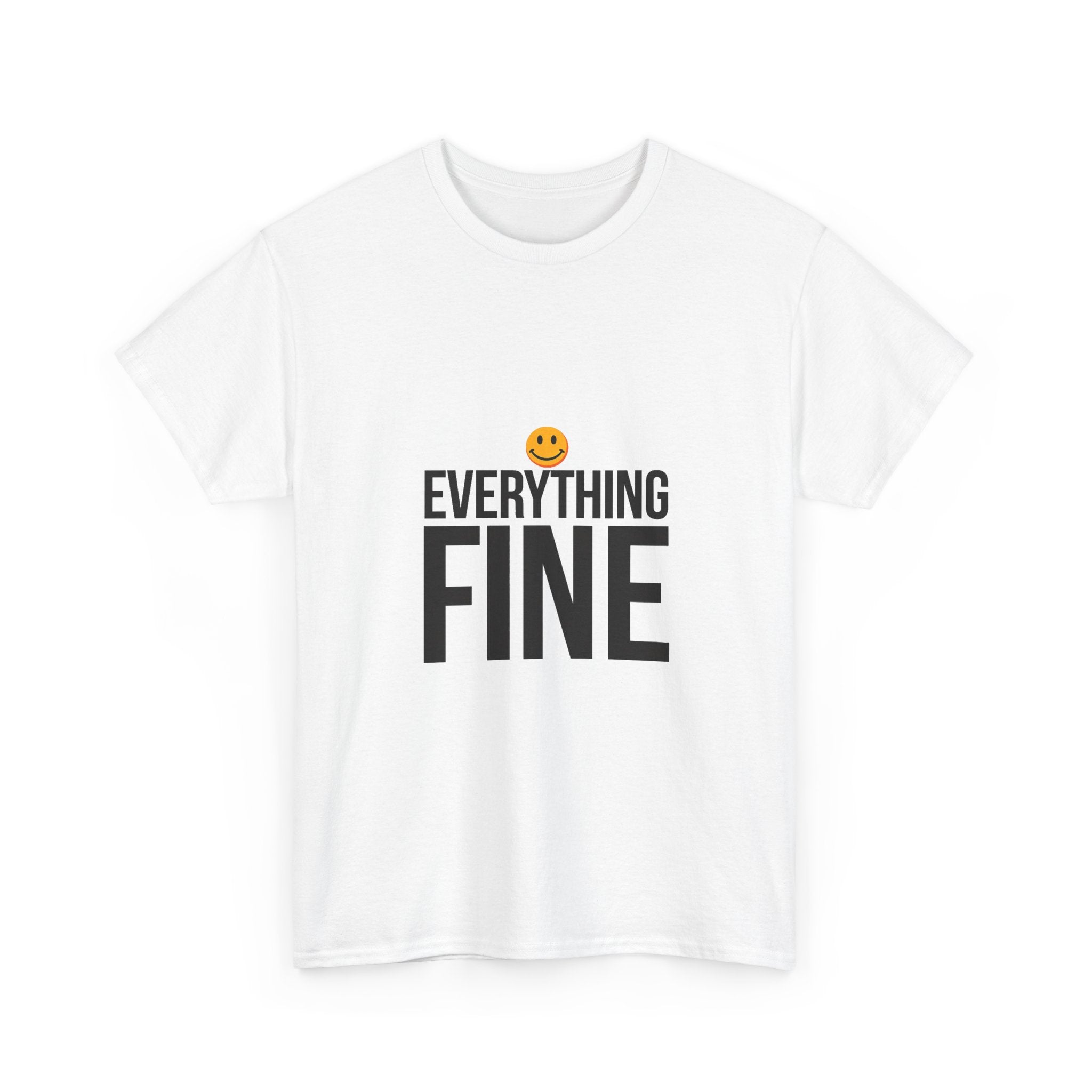 'Everything Fine' Funny Sarcastic T-Shirt with Smiley Graphic