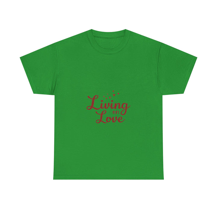 'Living on Love' T-Shirt