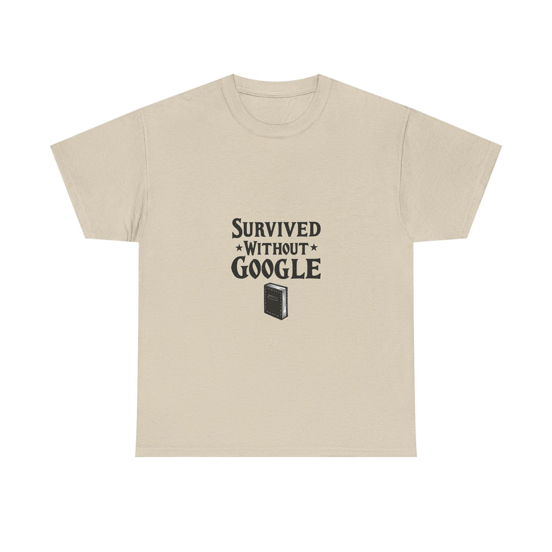 'Survived Without Google' T‑Shirt