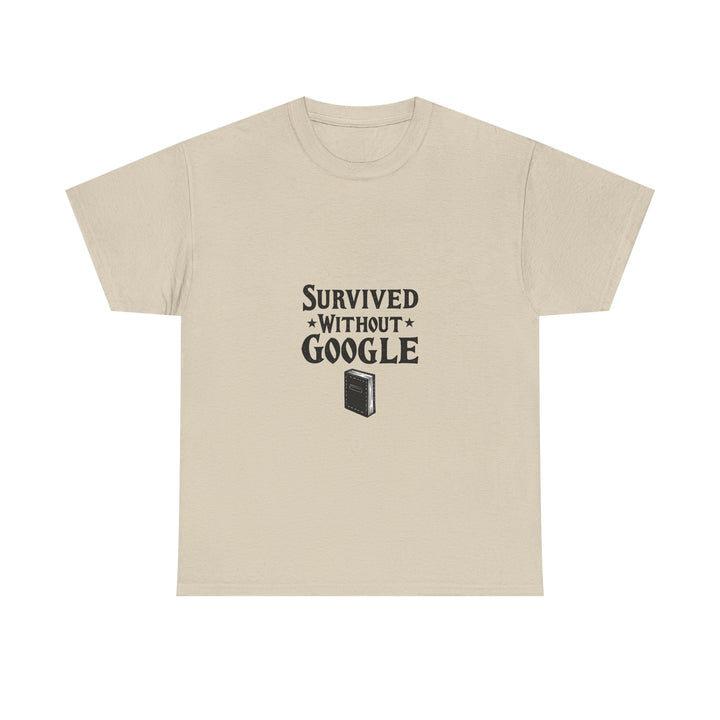 'Survived Without Google' T‑Shirt