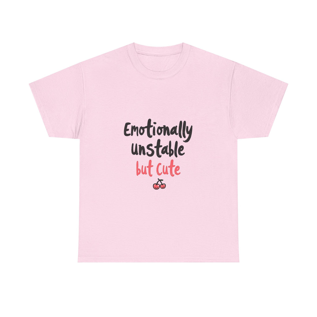 'Emotionally Unstable But Cute' T-Shirt