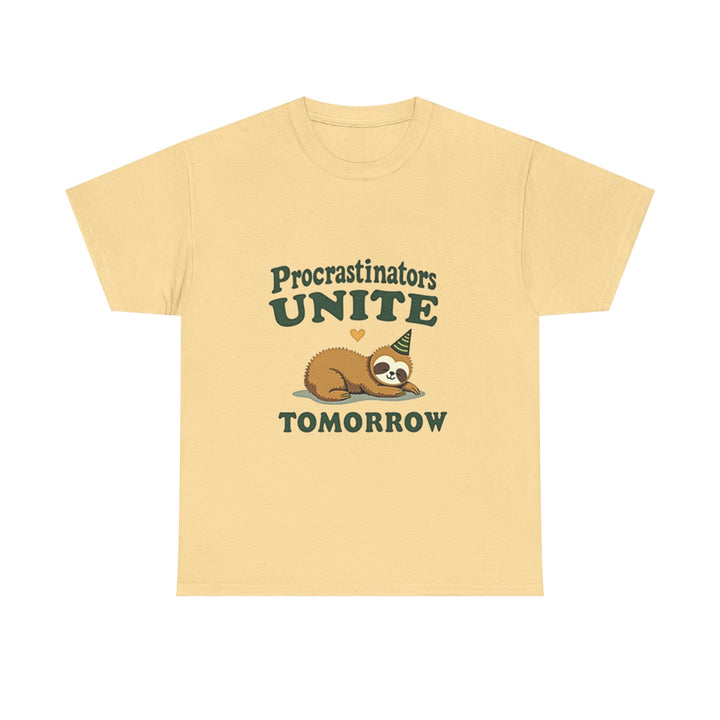 Procrastinators Unite Tomorrow T-Shirt