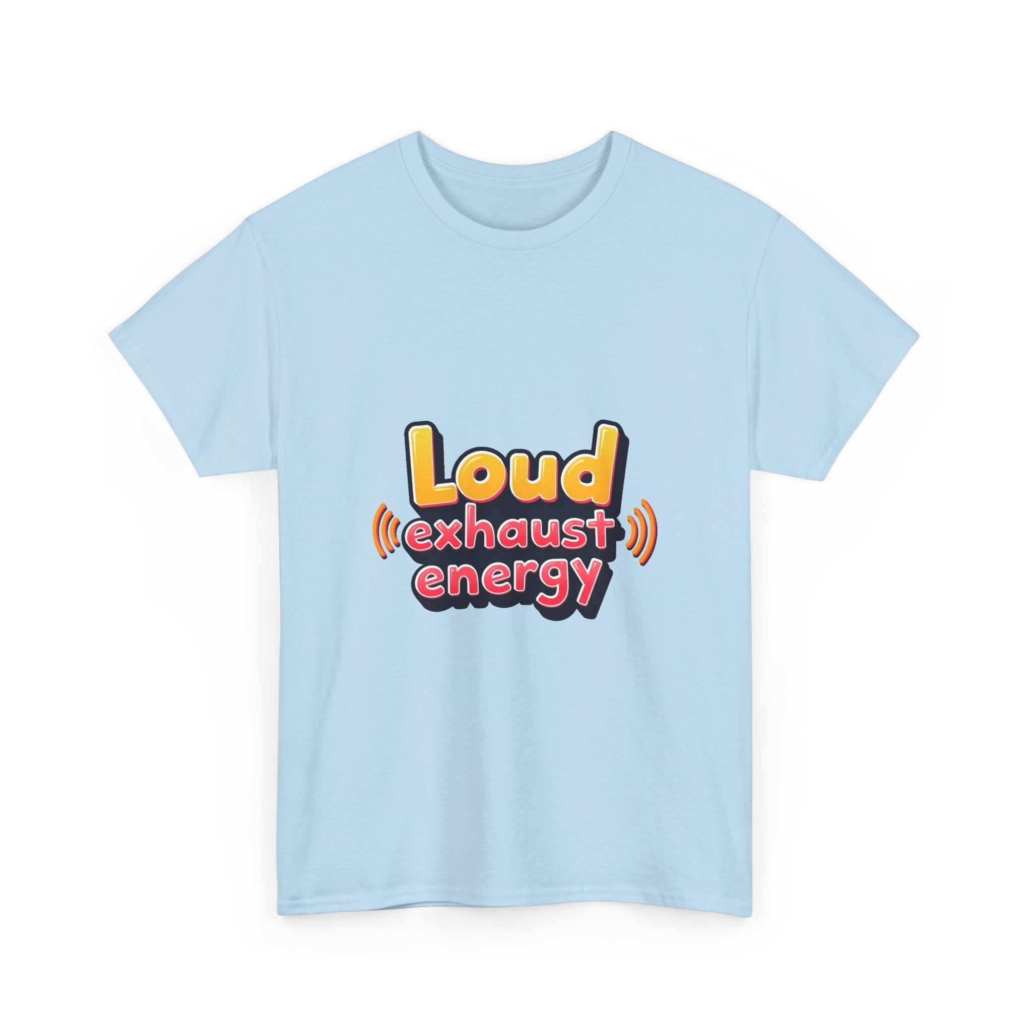 'Loud Exhaust Energy' Graphic T