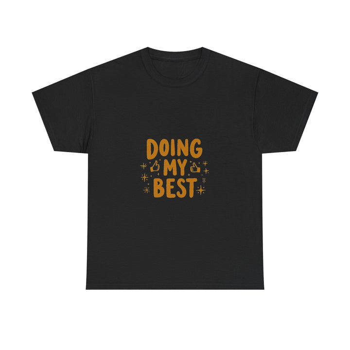 'Doing My Best' Positive Motivational Graphic T-Shirt