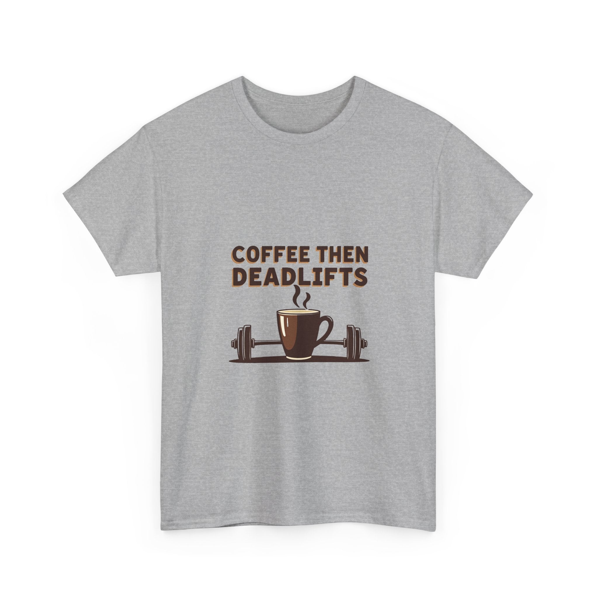'Coffee Then Deadlifts' T‑Shirt