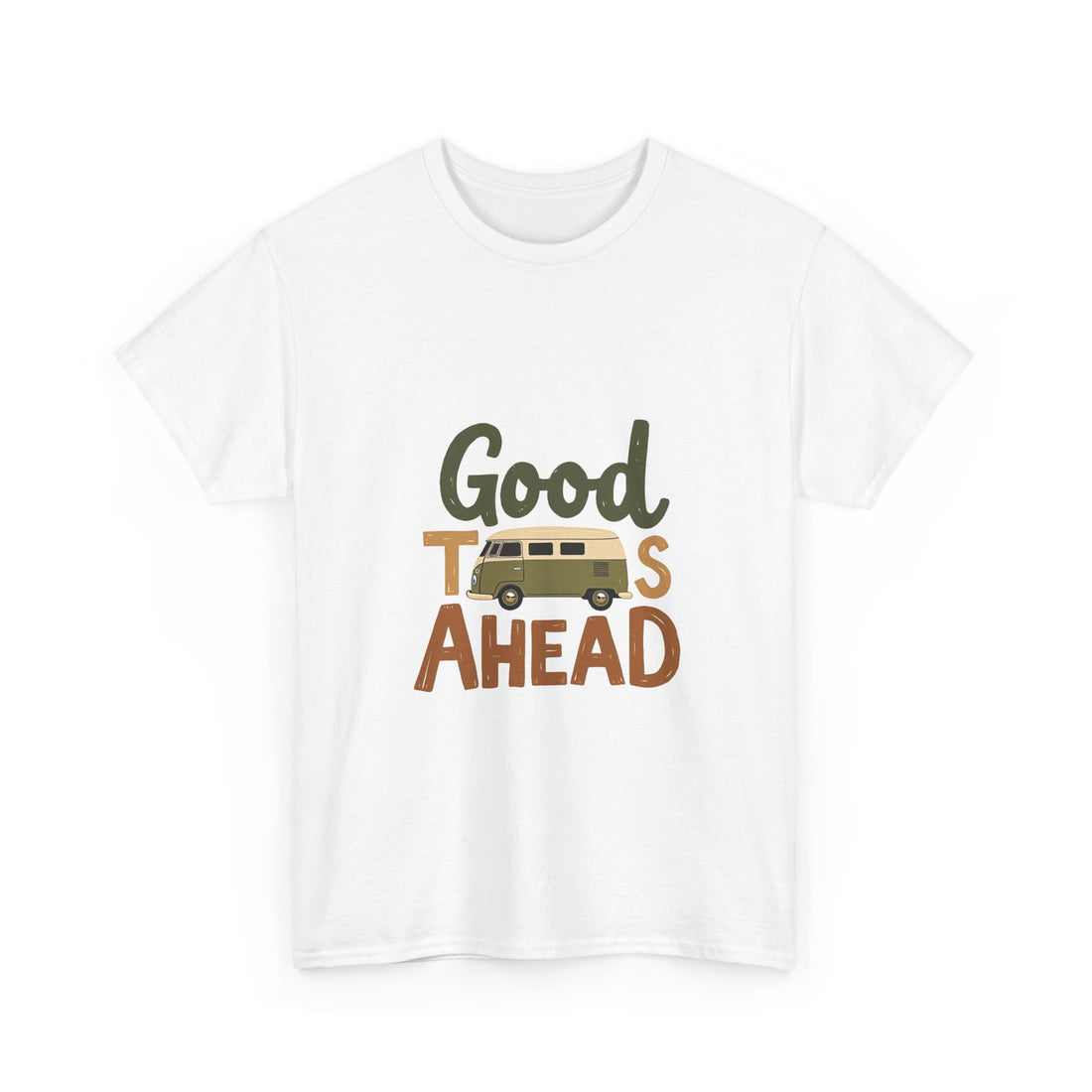 'Good Times Ahead' T-Shirt