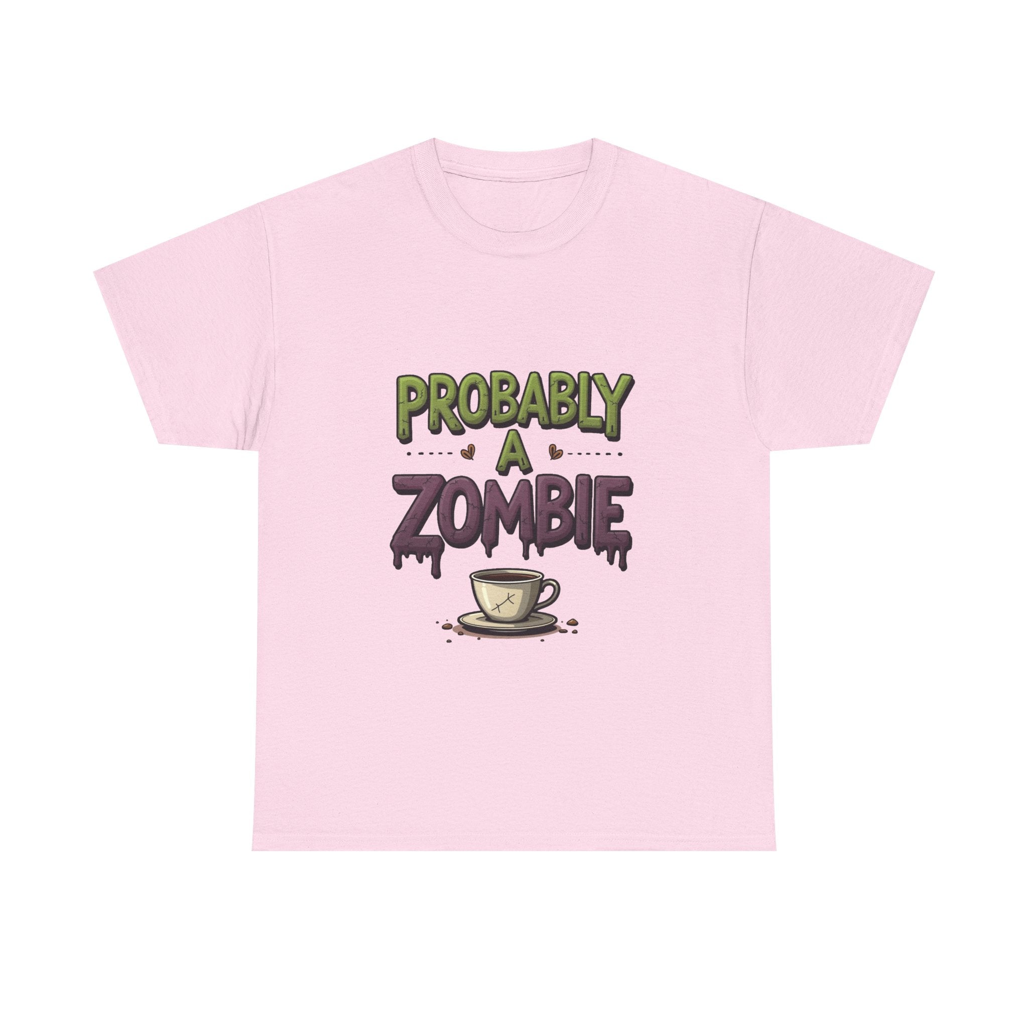 'Probably A Zombie' Funny Coffee Lover Halloween T-shirt