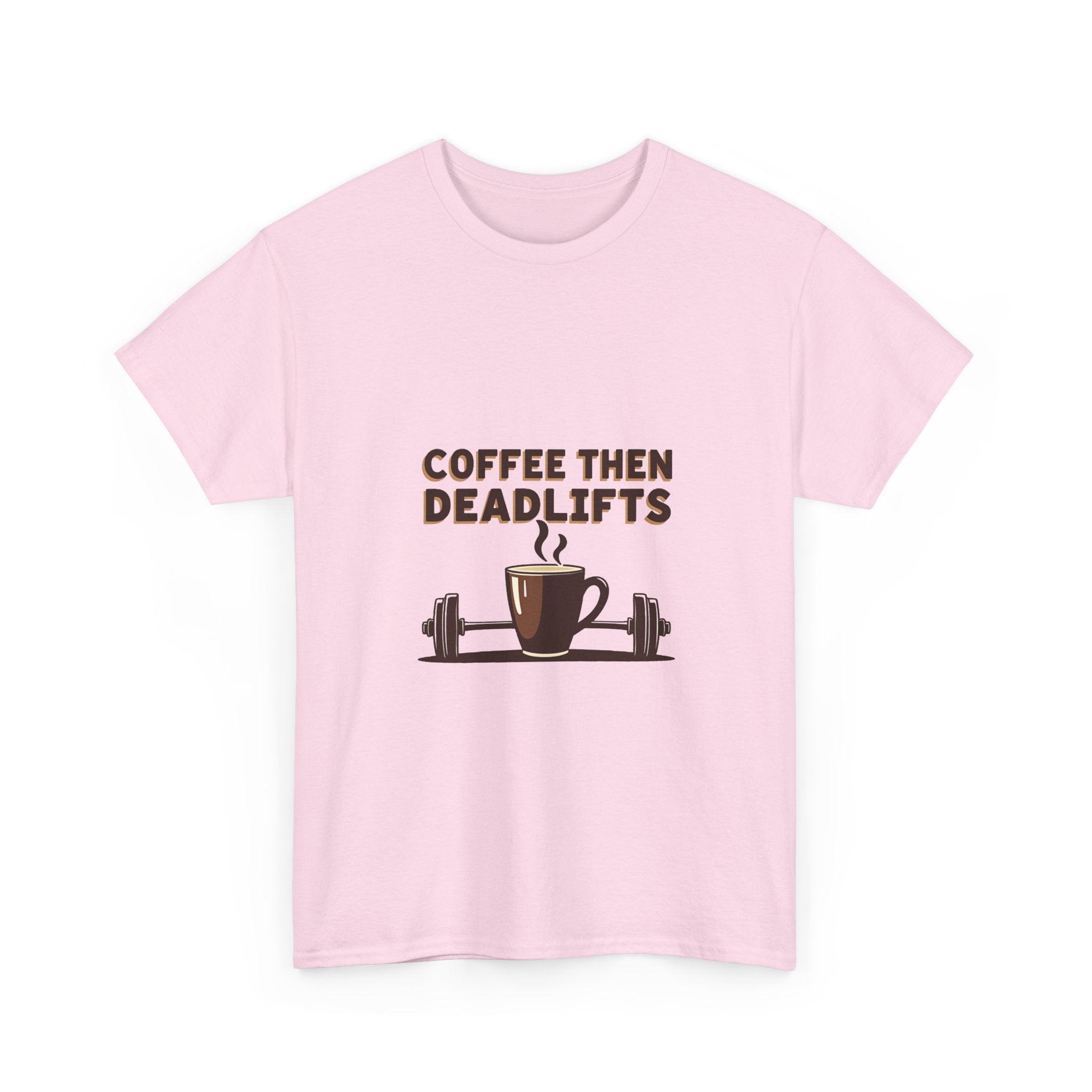 'Coffee Then Deadlifts' T‑Shirt