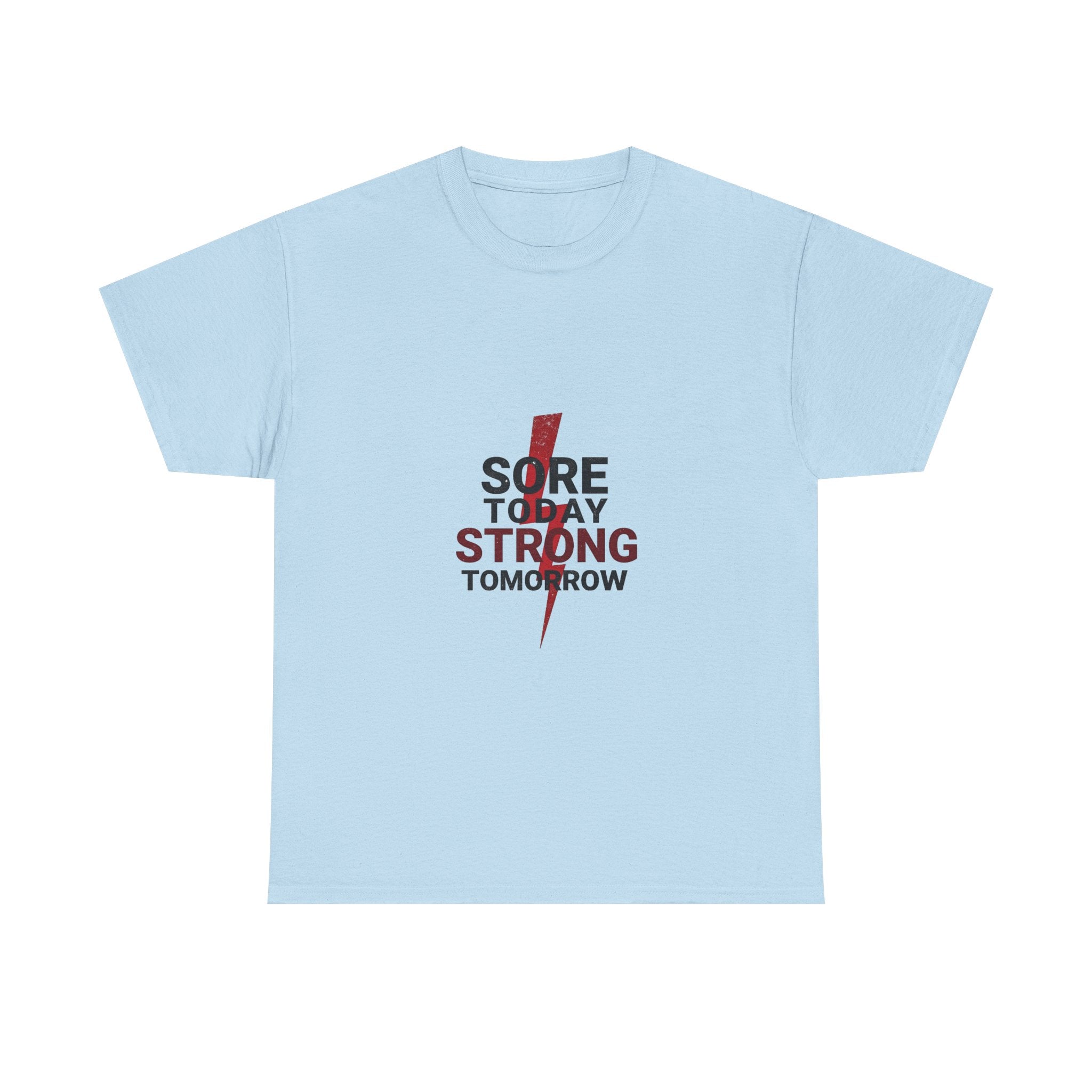 “Sore Today Strong Tomorrow” Fitness Workout Shirt