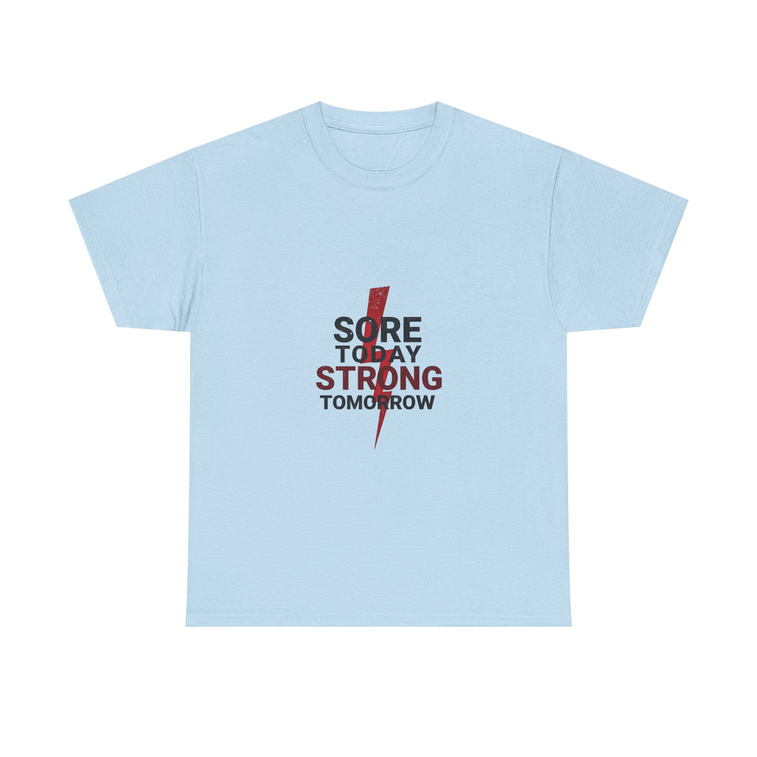 “Sore Today Strong Tomorrow” Fitness Workout Shirt