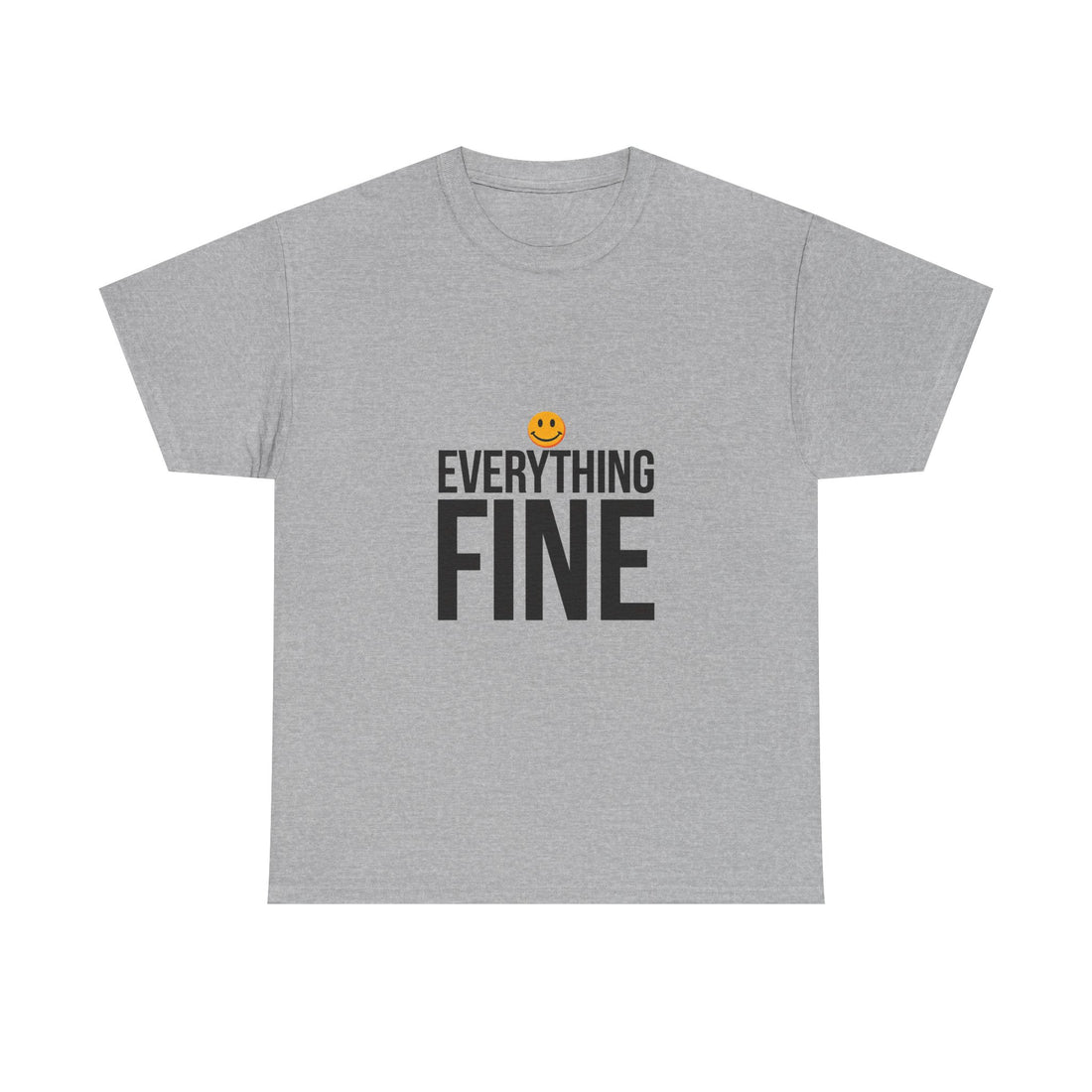 'Everything Fine' Funny Sarcastic T-Shirt with Smiley Graphic