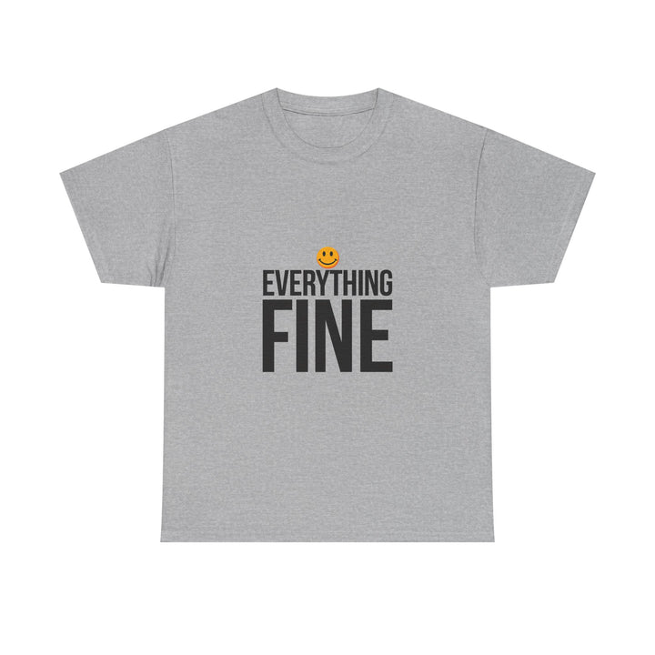 'Everything Fine' Funny Sarcastic T-Shirt with Smiley Graphic