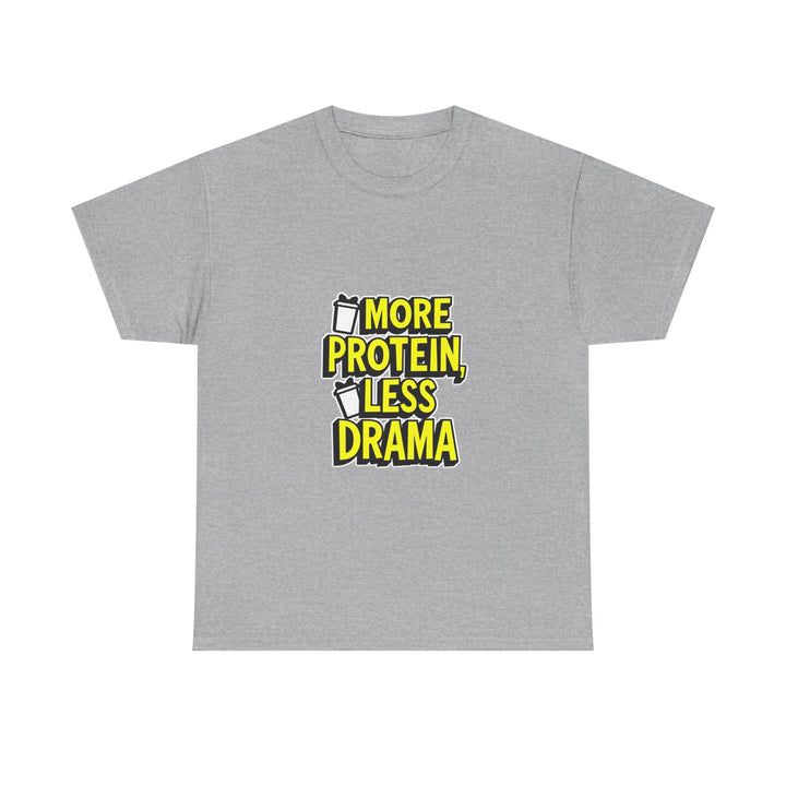 'More Protein Less Drama' Funny Gym T-Shirt