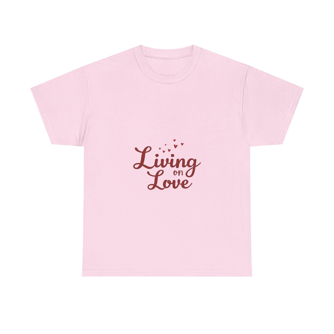 'Living on Love' T-Shirt