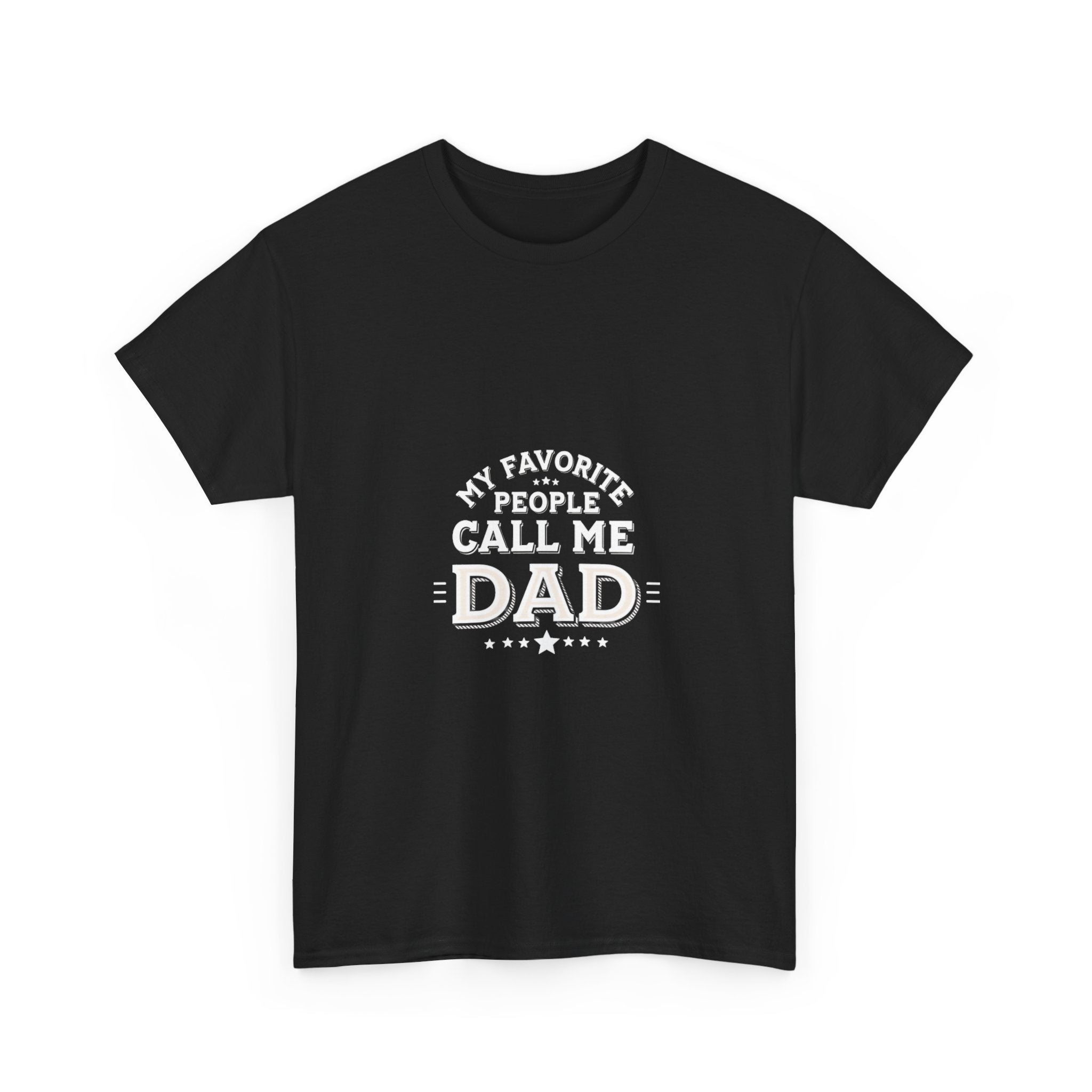"My Favorite People Call Me Dad" Father's Day T‑Shirt