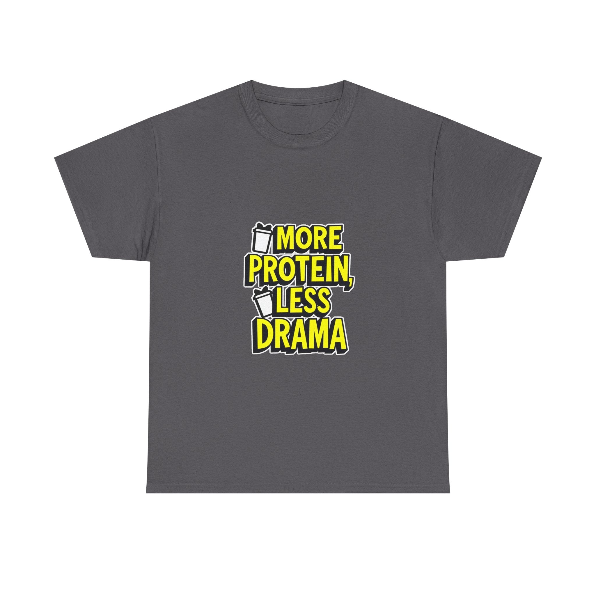'More Protein Less Drama' Funny Gym T-Shirt