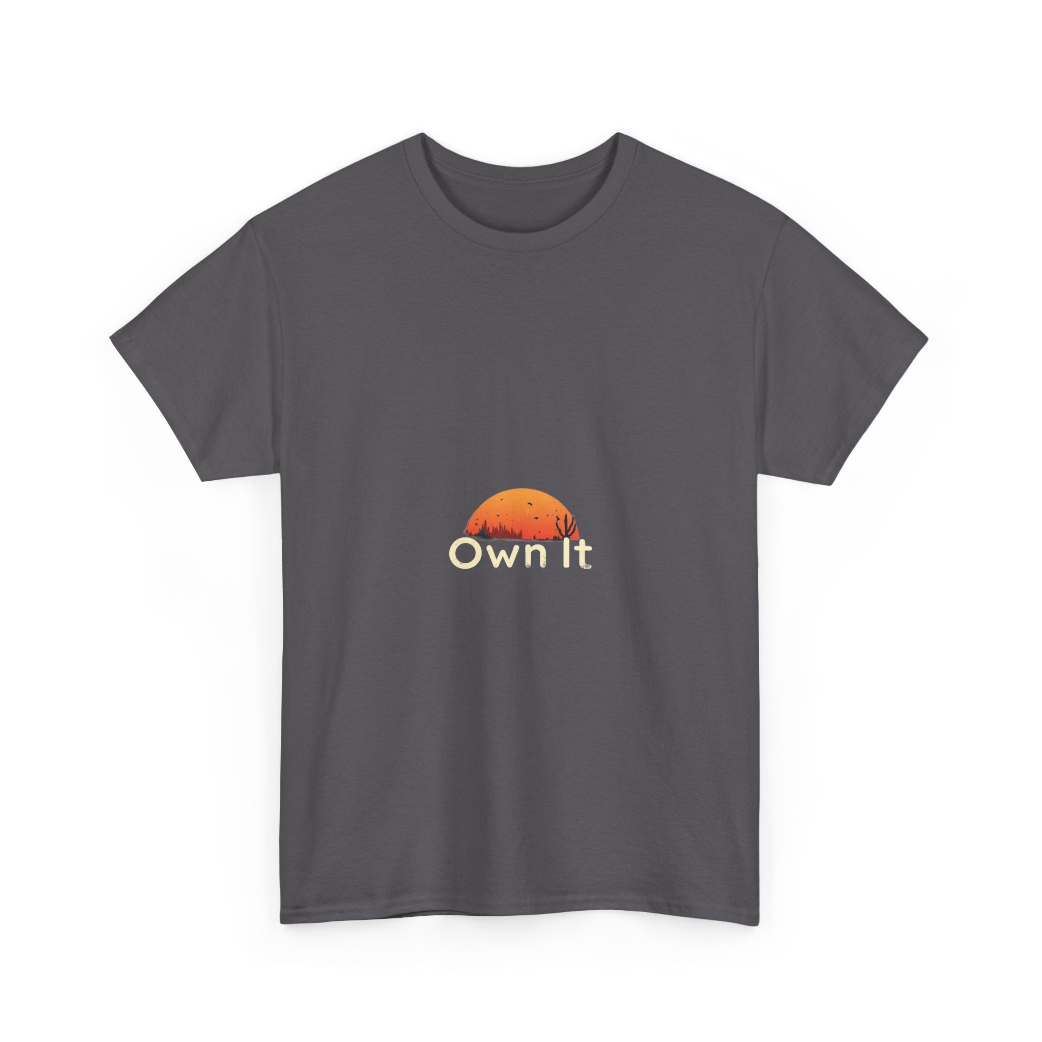 Own It Sunset Motivational Graphic T-Shirt