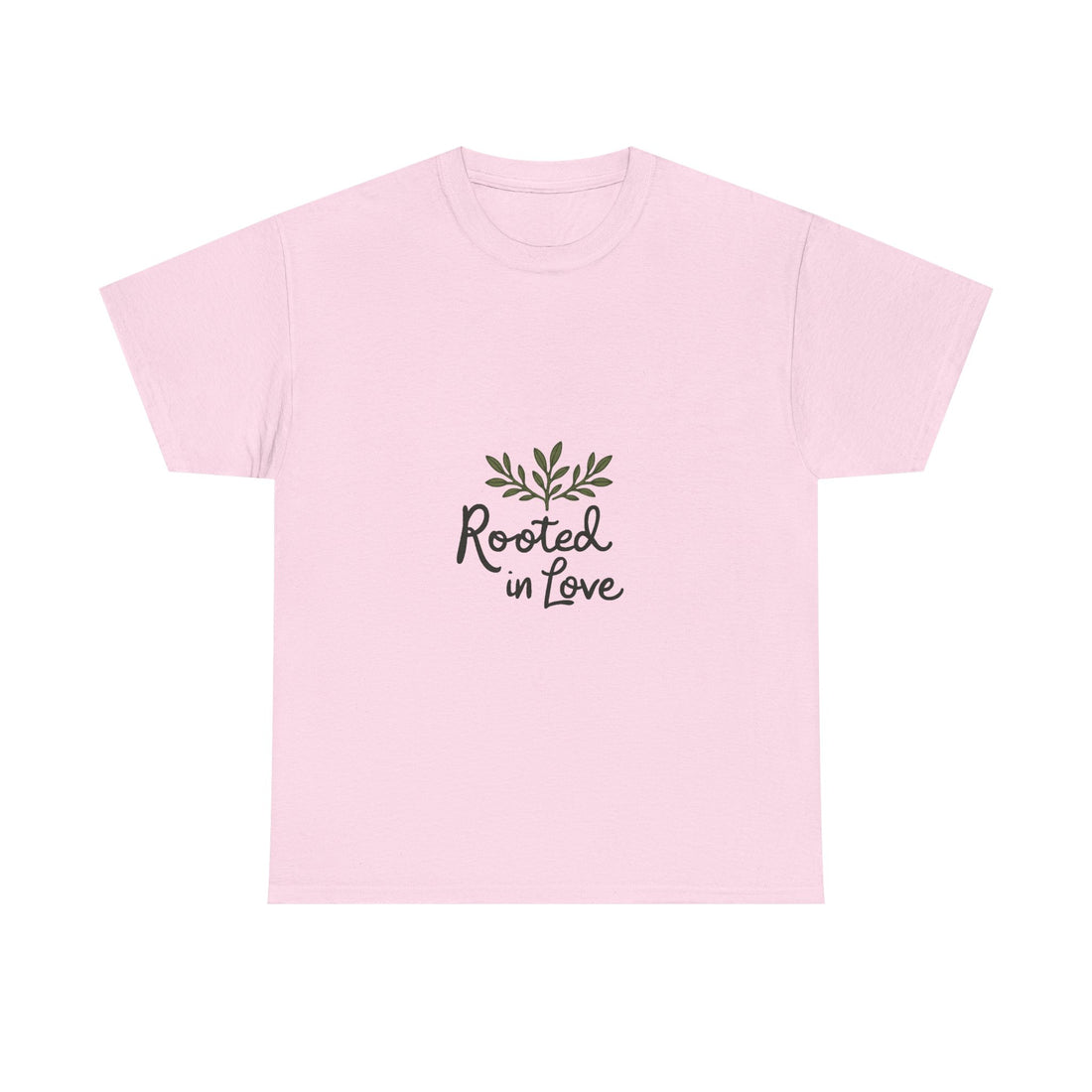 'Rooted in Love' Botanical Script Graphic T- Shirt