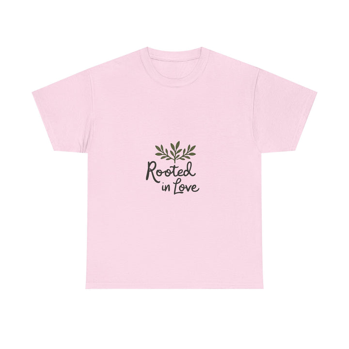 'Rooted in Love' Botanical Script Graphic T- Shirt