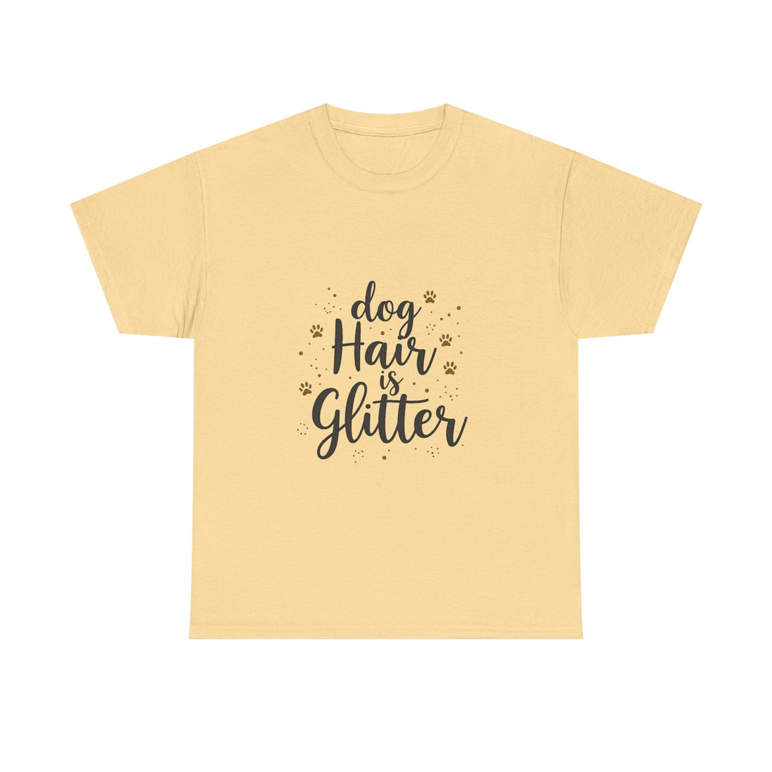 "Dog Hair Is Glitter" Cute Pet Lover T-Shirt