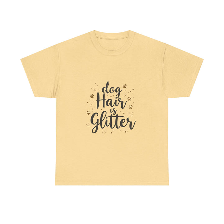 "Dog Hair Is Glitter" Cute Pet Lover T-Shirt